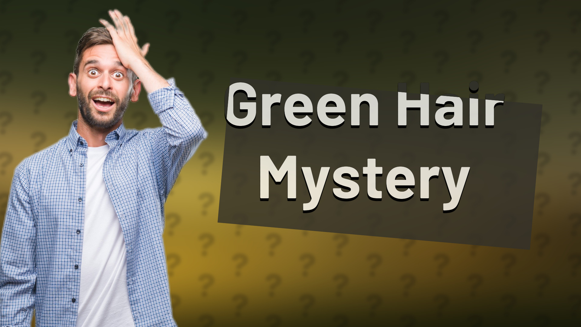 Green Hair Mystery