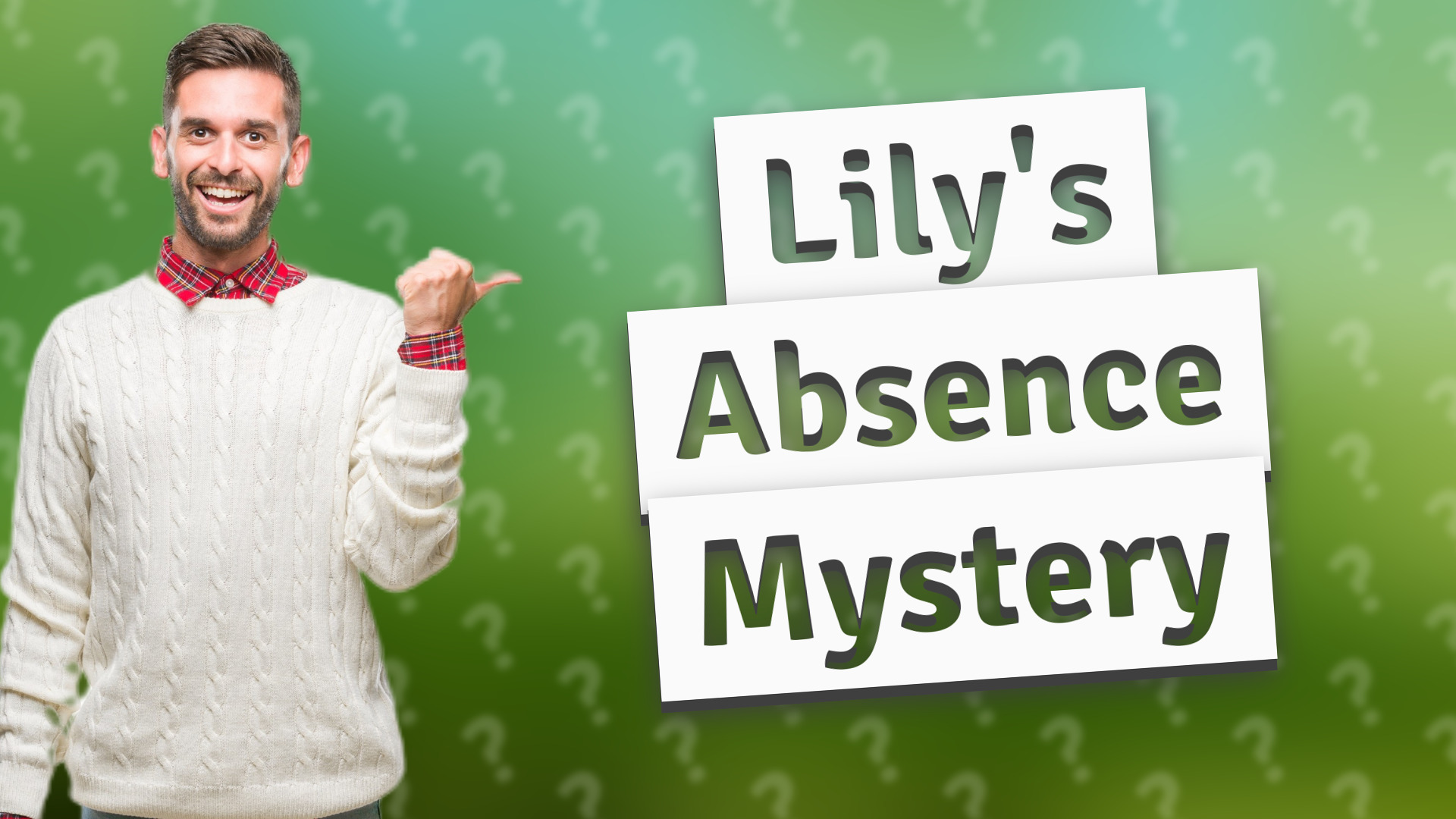 Lily's Absence Mystery