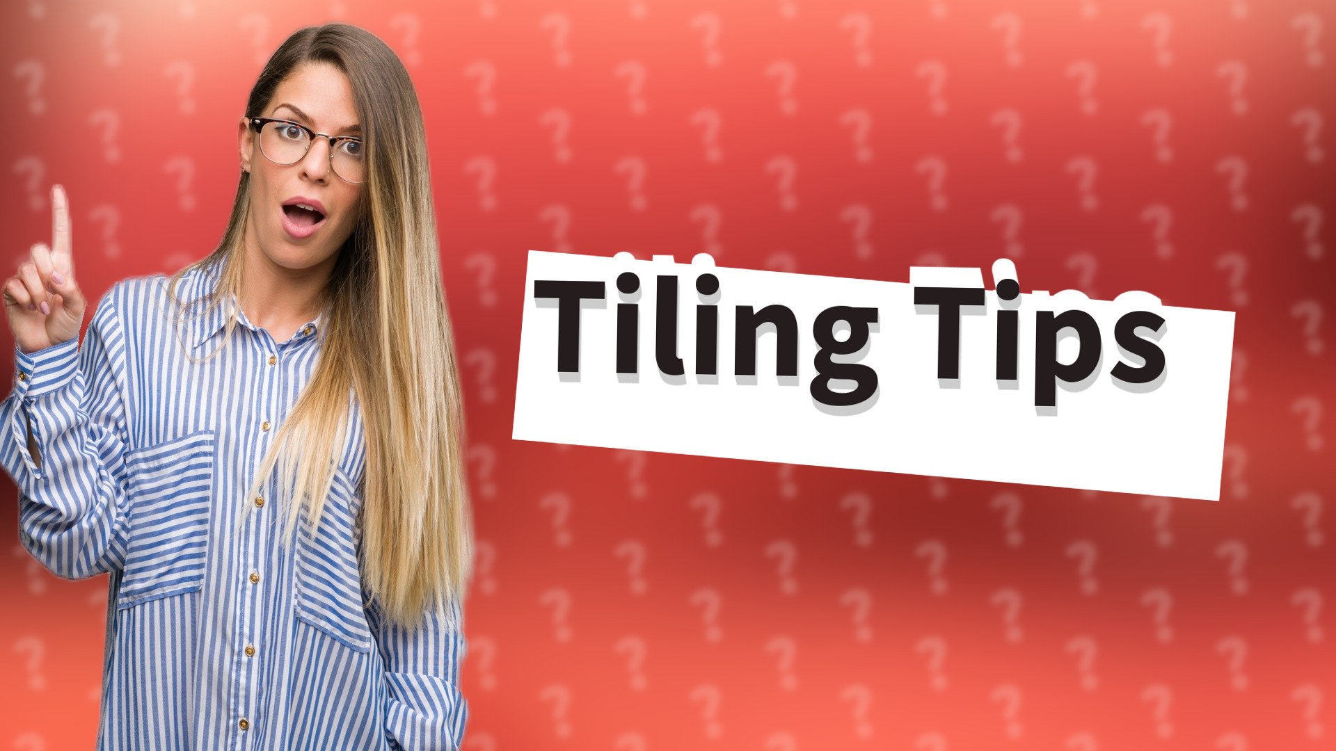Tiling Tips