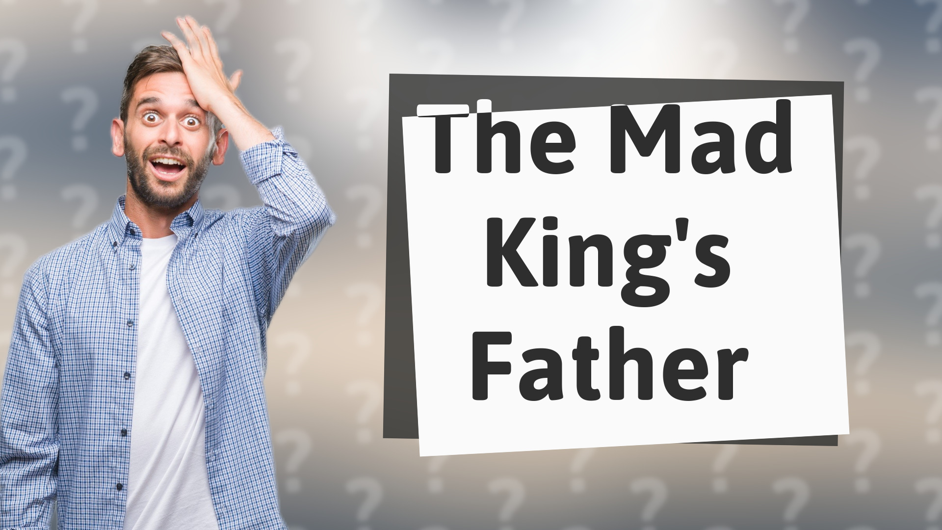 The Mad King's Father