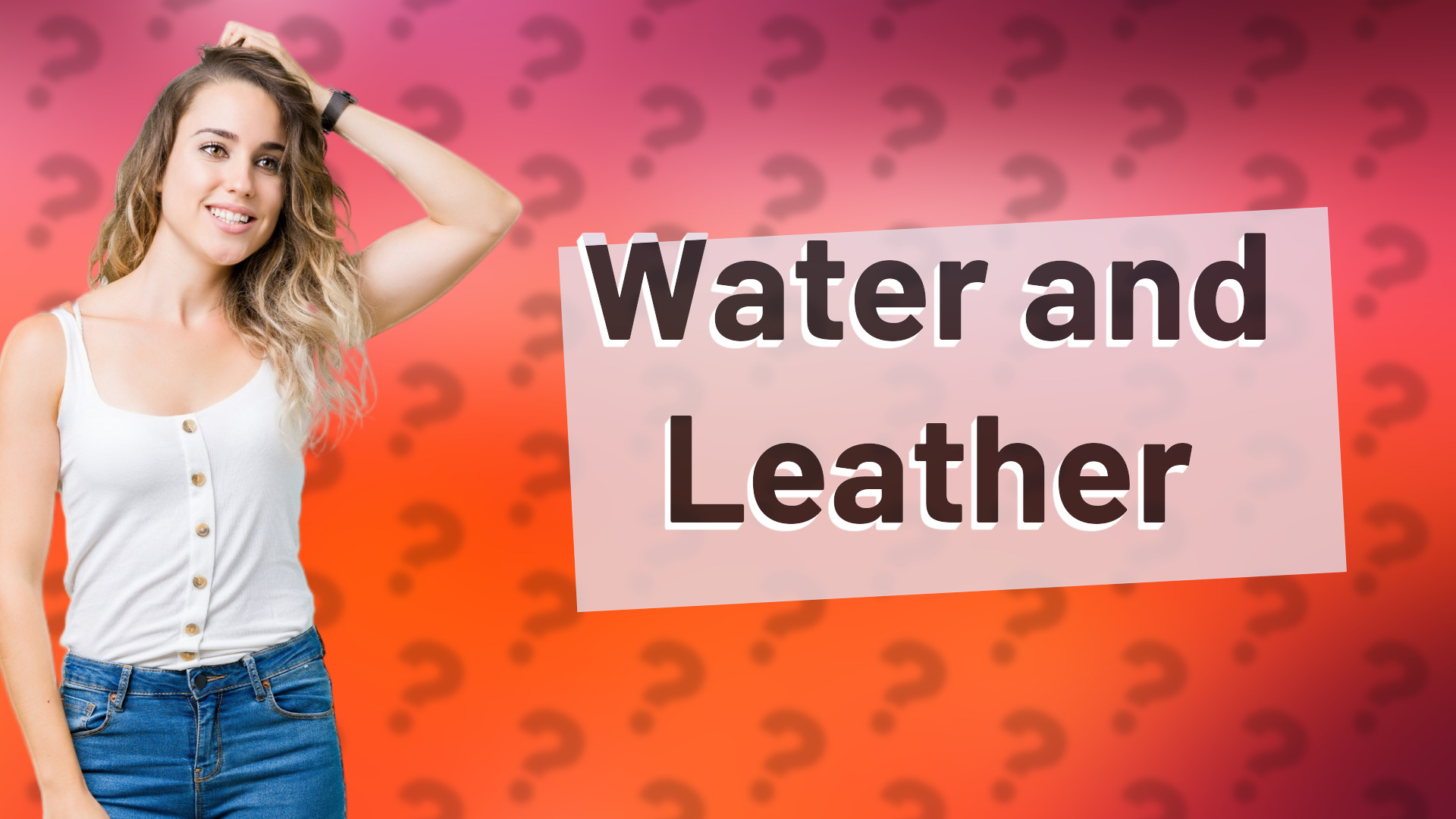 Water and Leather