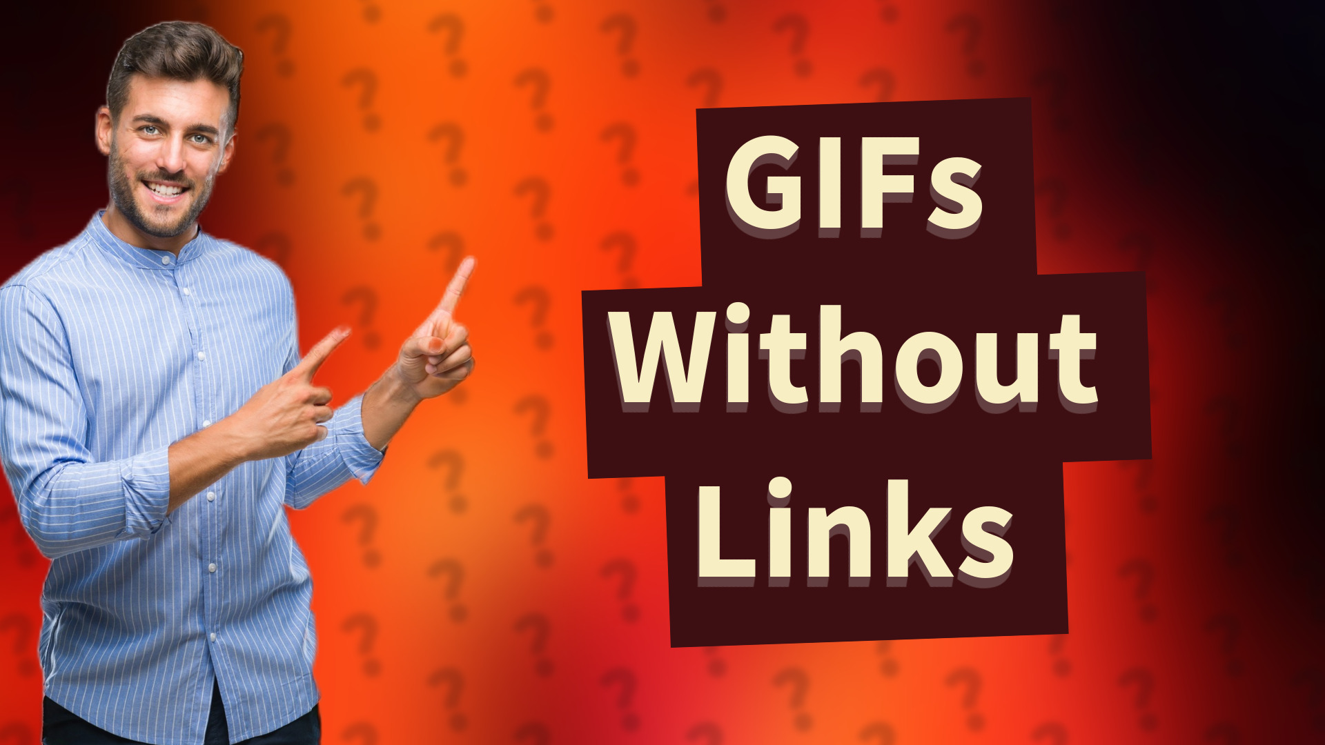 GIFs Without Links