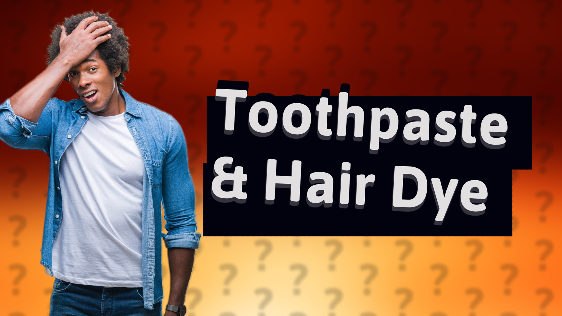 Toothpaste & Hair Dye
