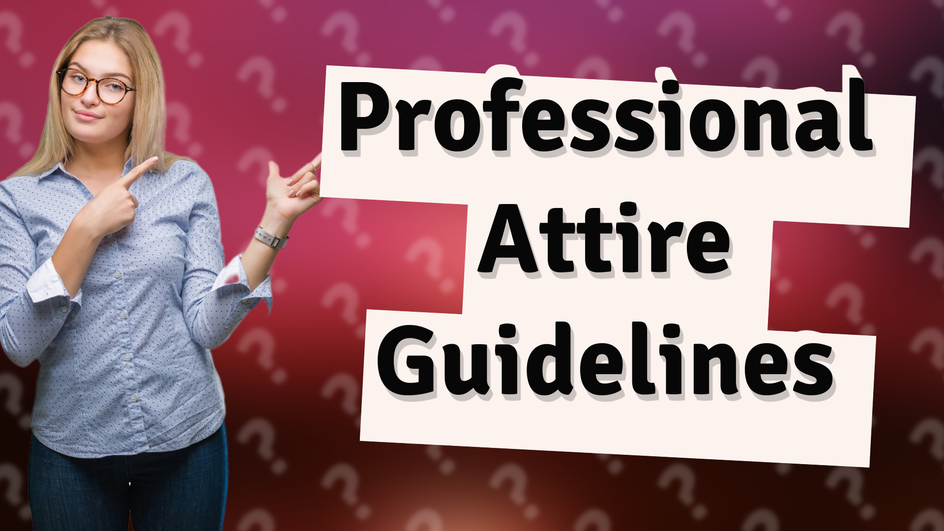 Professional Attire Guidelines