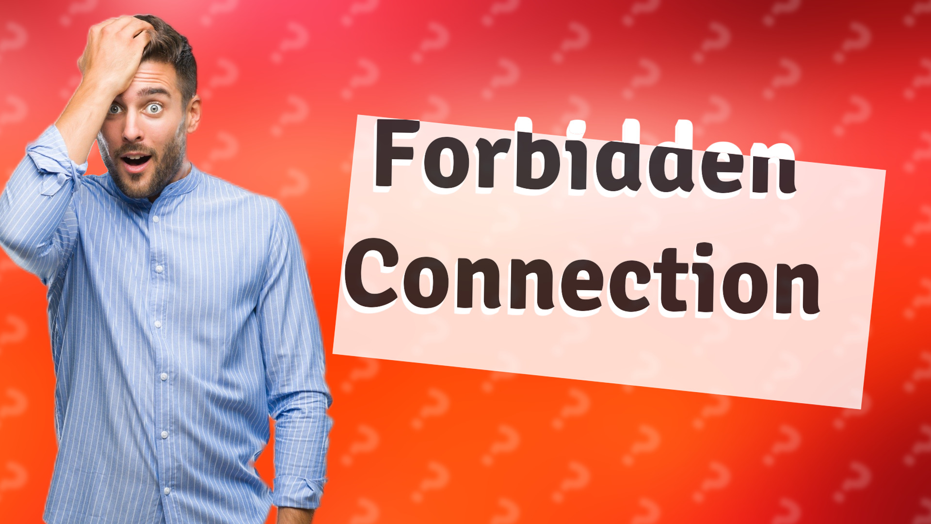 Forbidden Connection