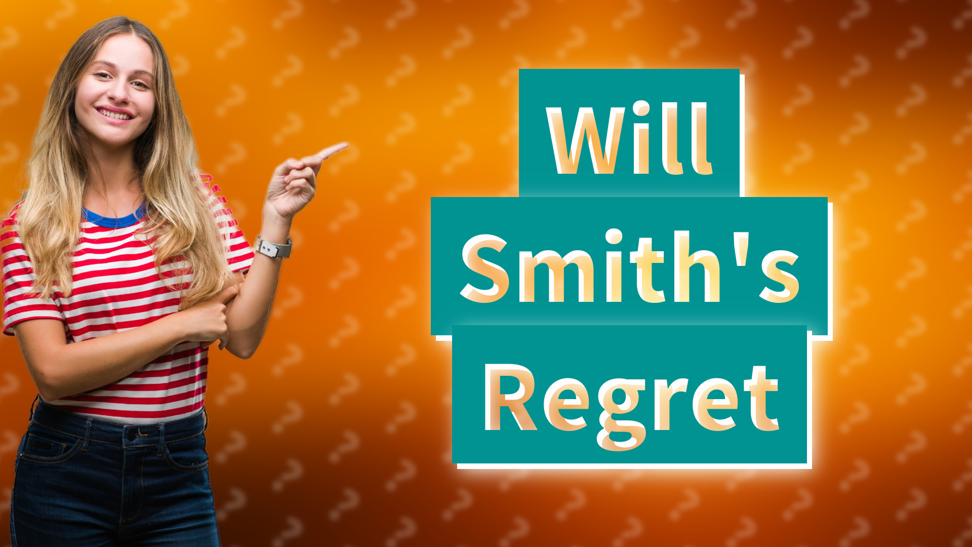 Will Smith's Regret