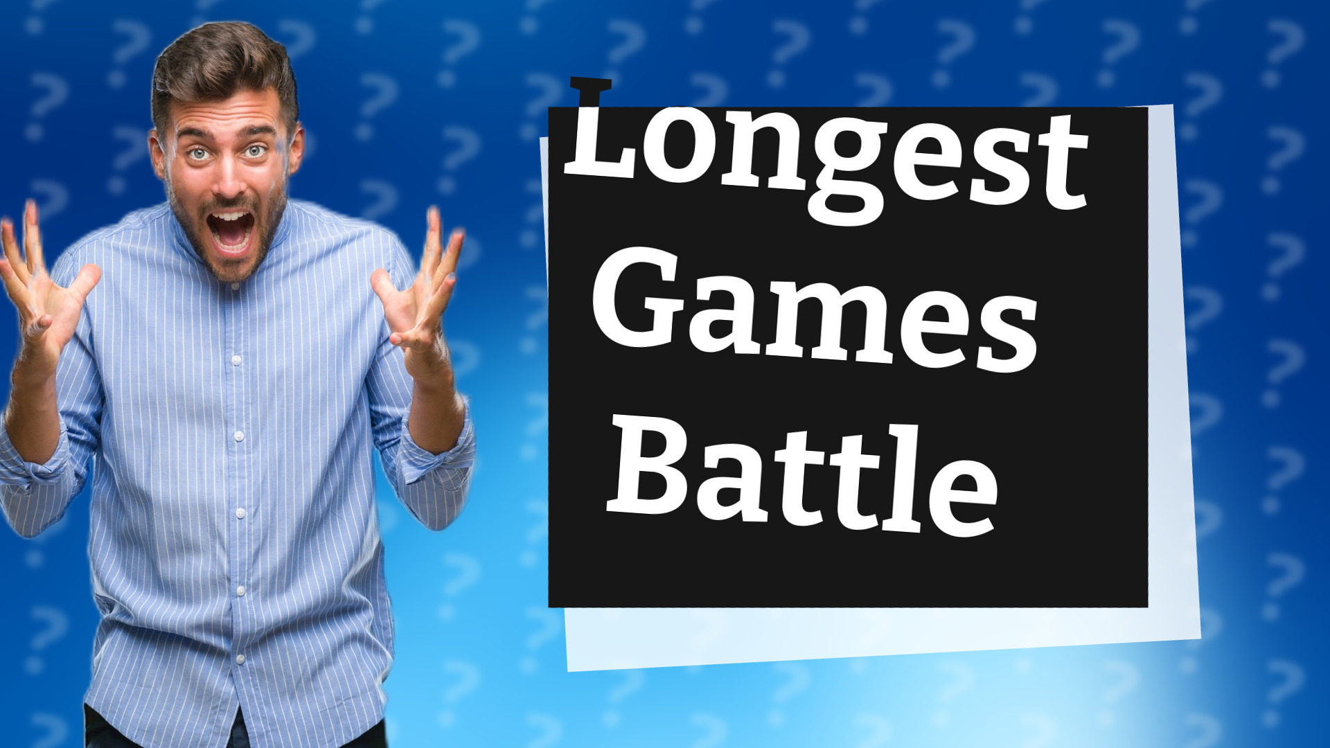Longest Games Battle