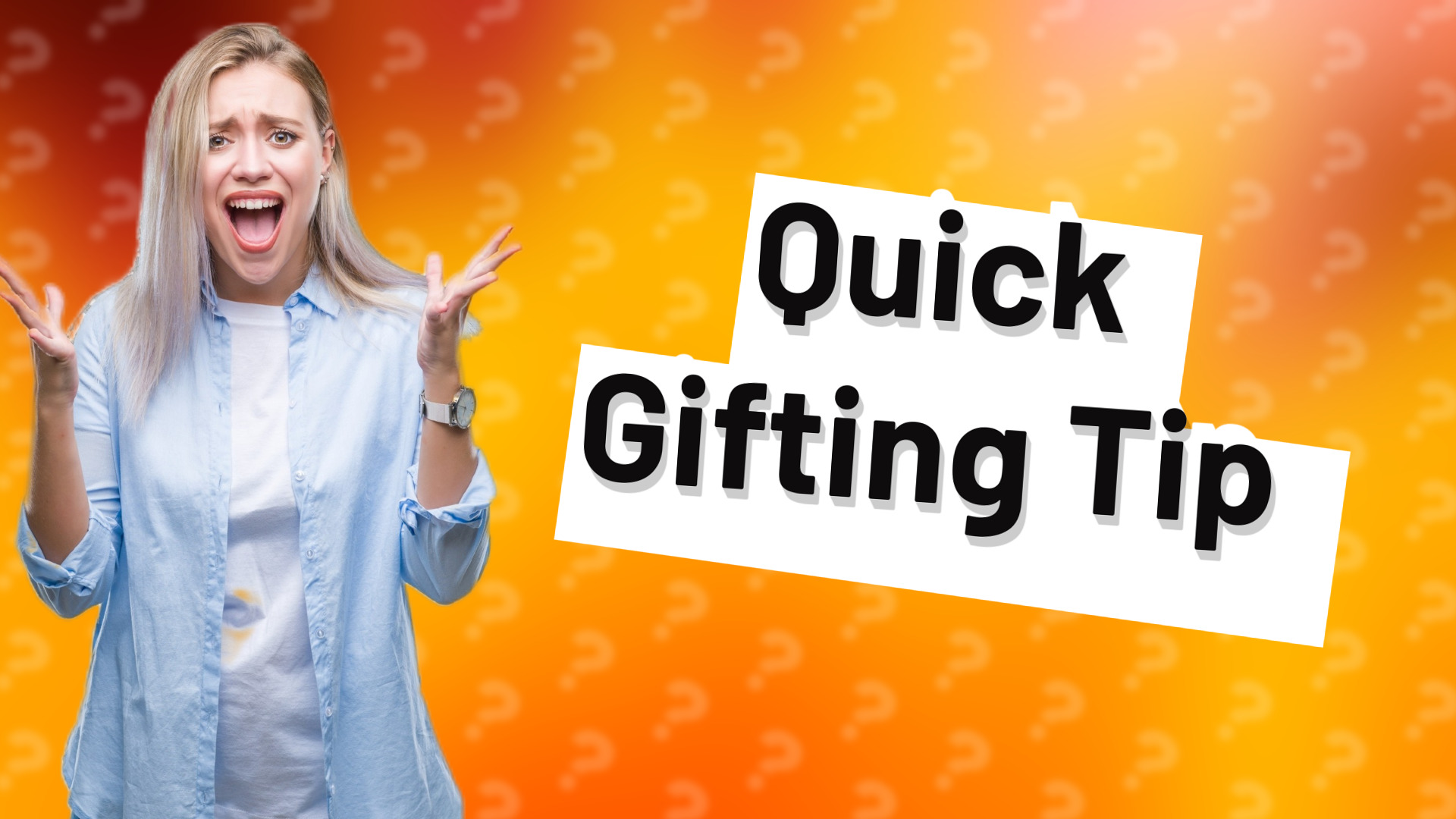 Quick Gifting Tip