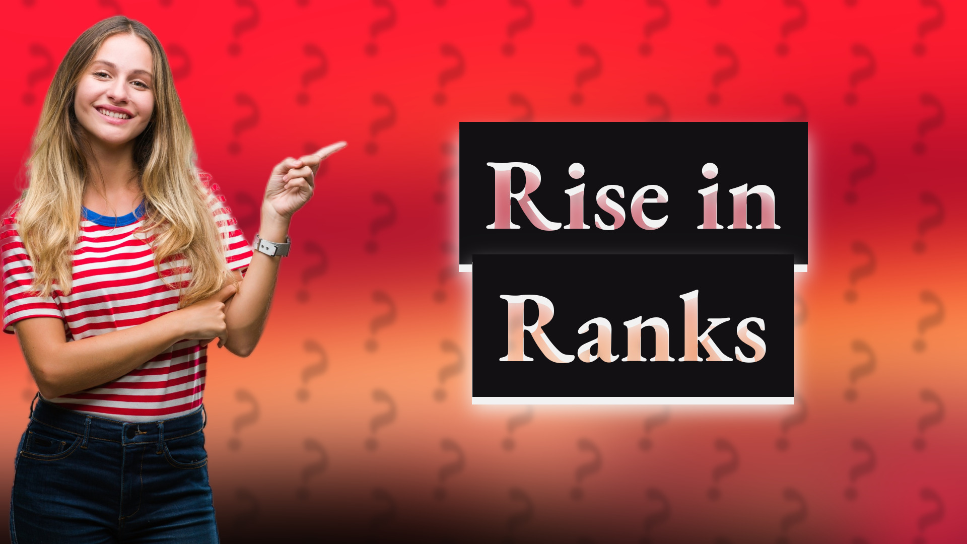 Rise in Ranks