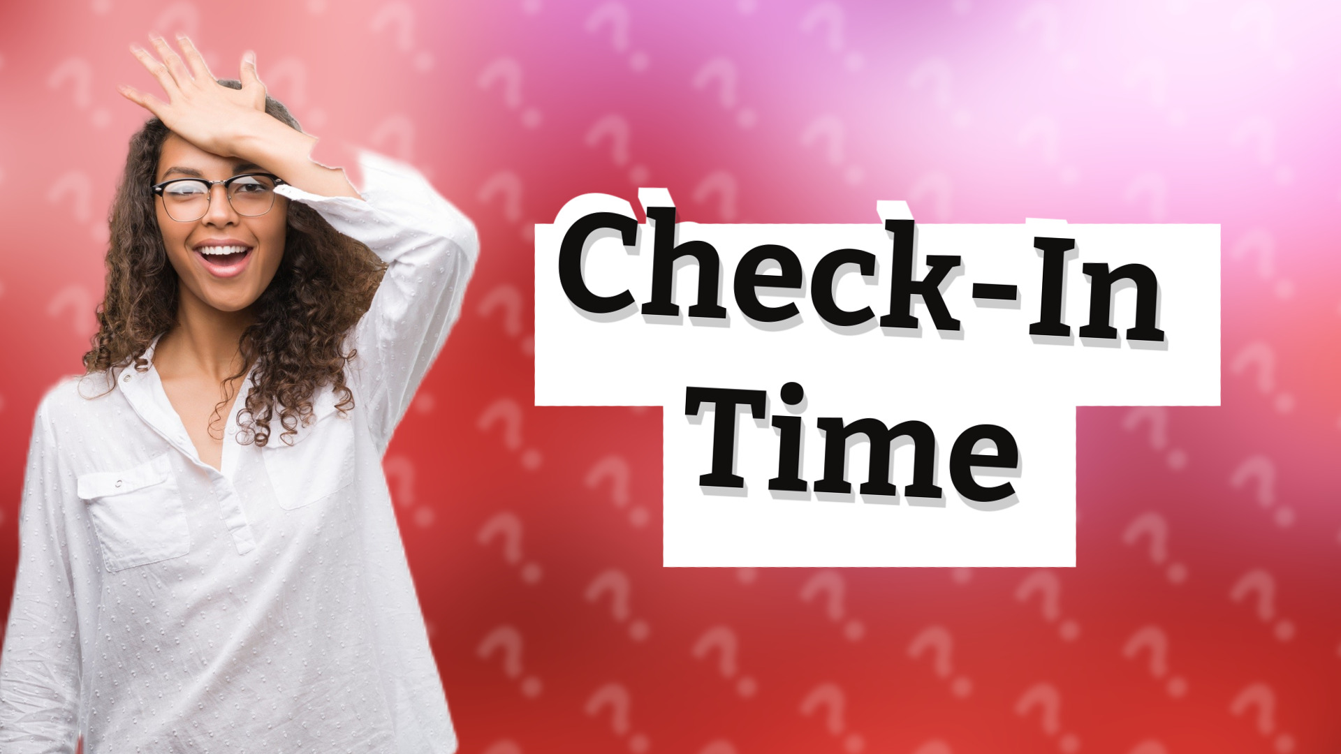 Check-In Time