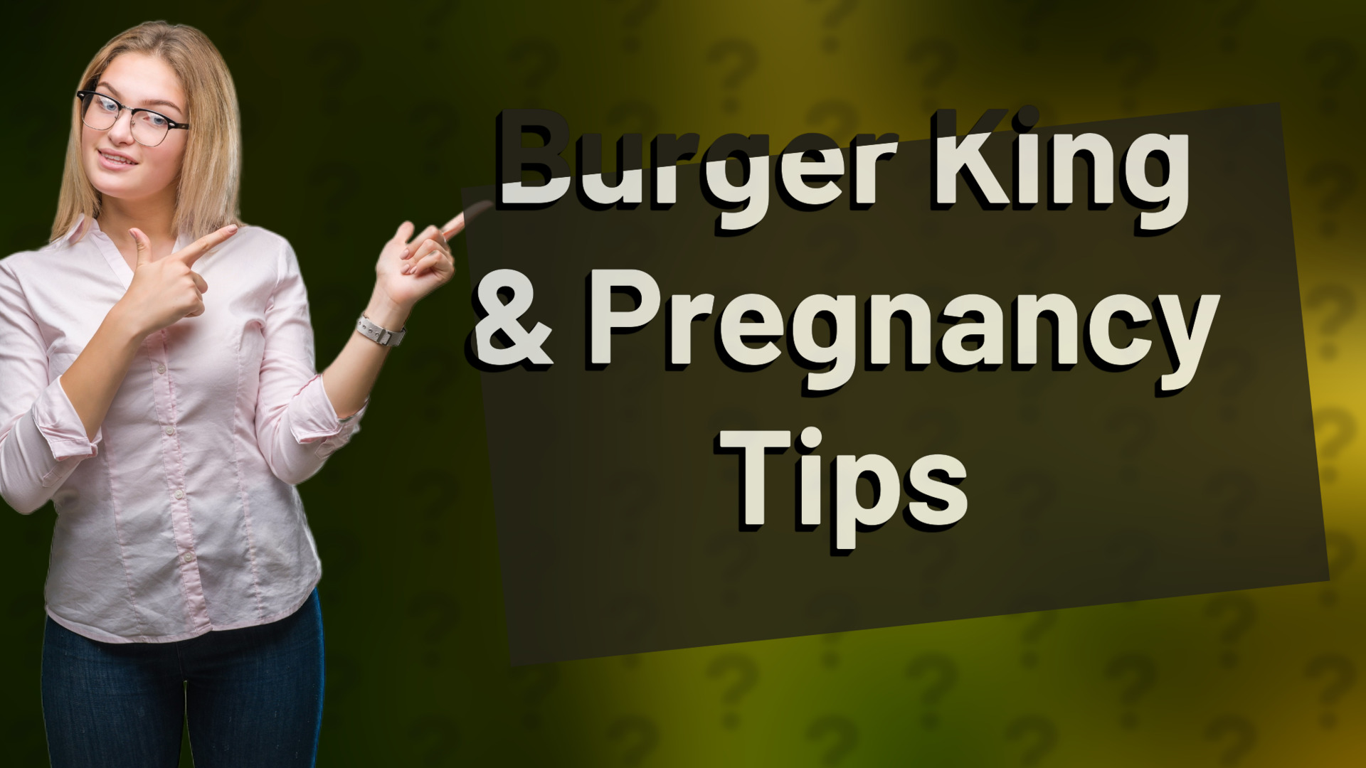 Burger King & Pregnancy Tips