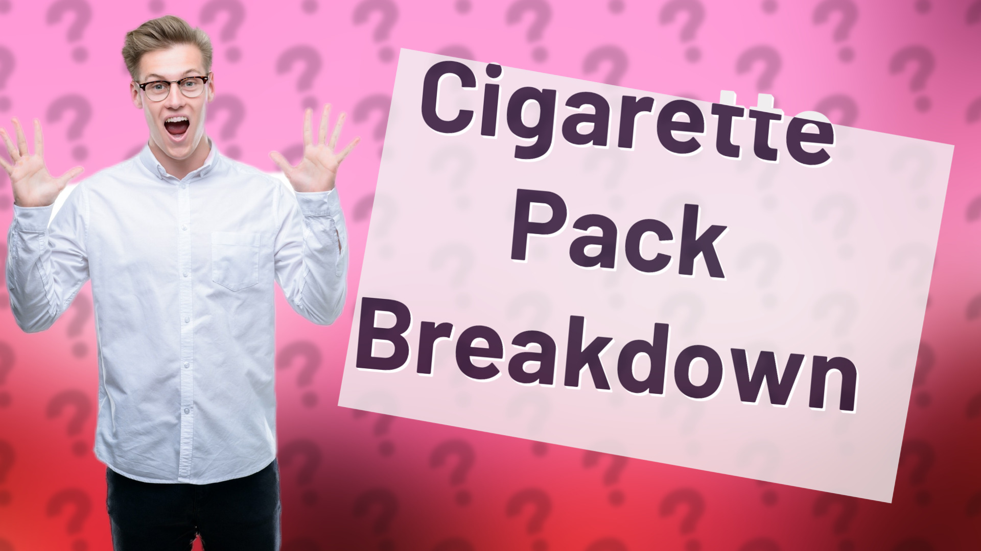 Cigarette Pack Breakdown