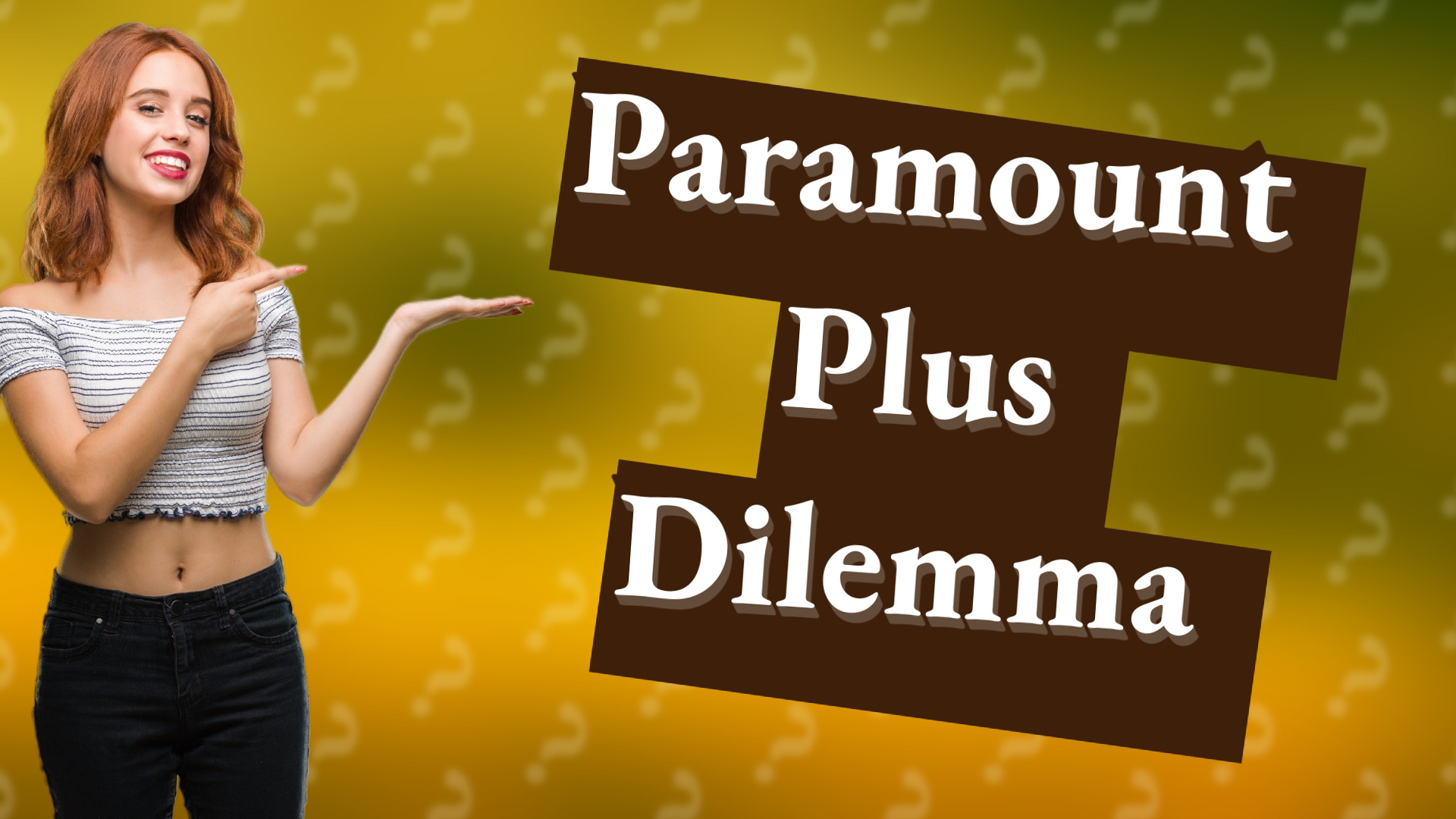 Paramount Plus Dilemma