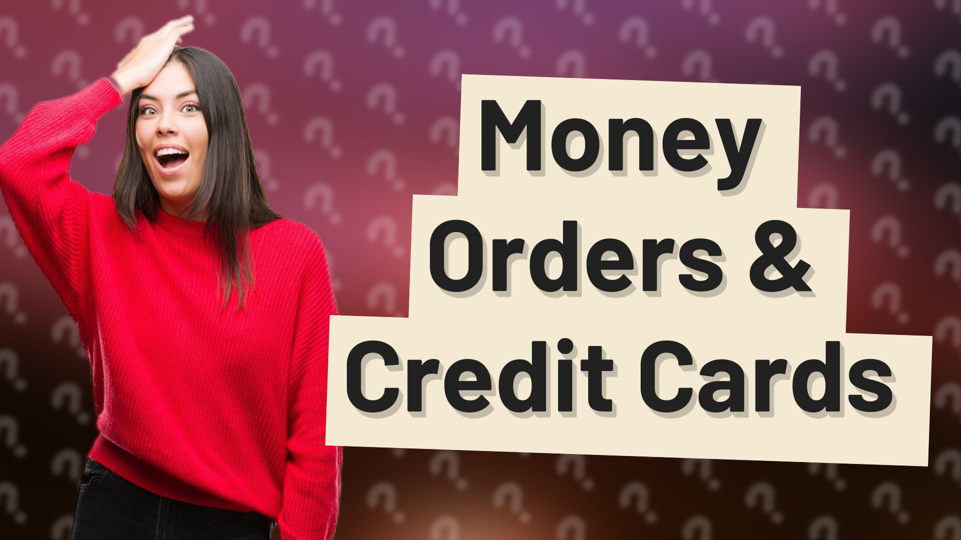 Money Orders & Credit Cards