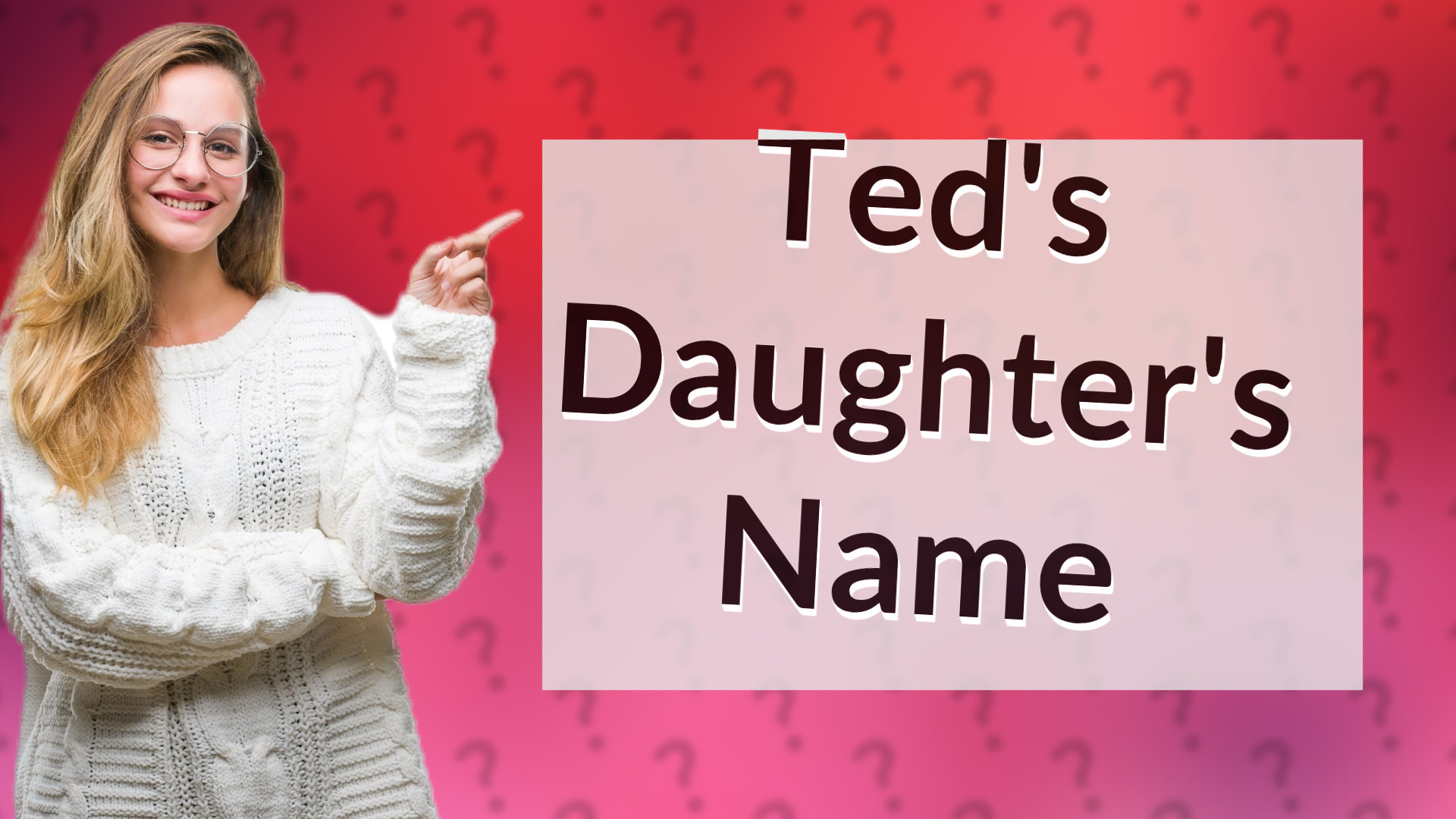 Ted's Daughter's Name