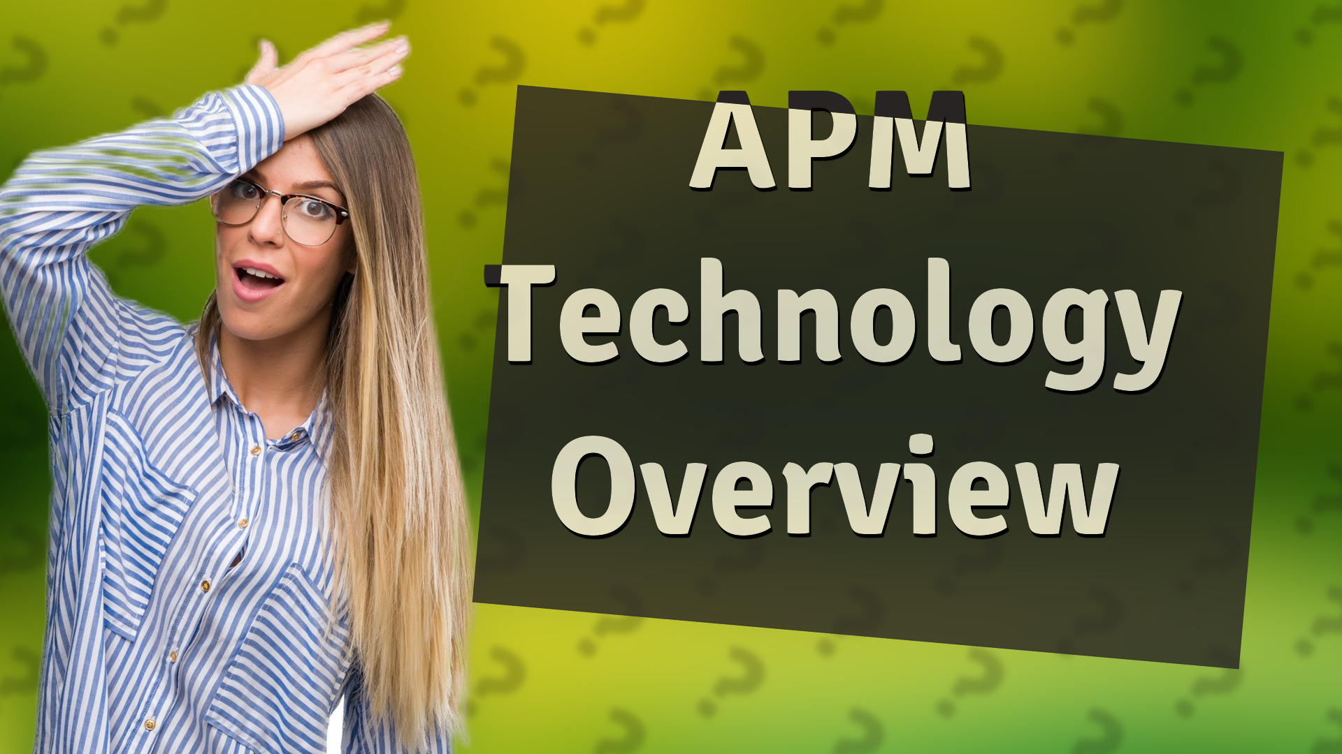 APM Technology Overview