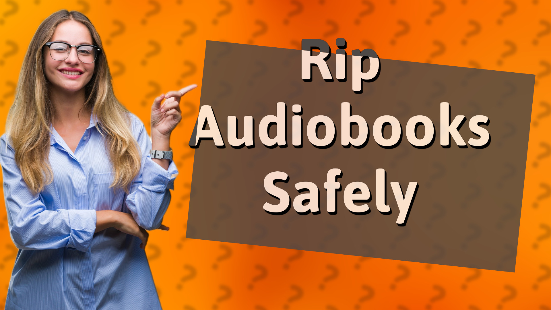 Rip Audiobooks Safely
