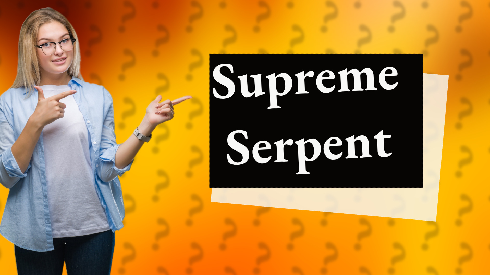 Supreme Serpent