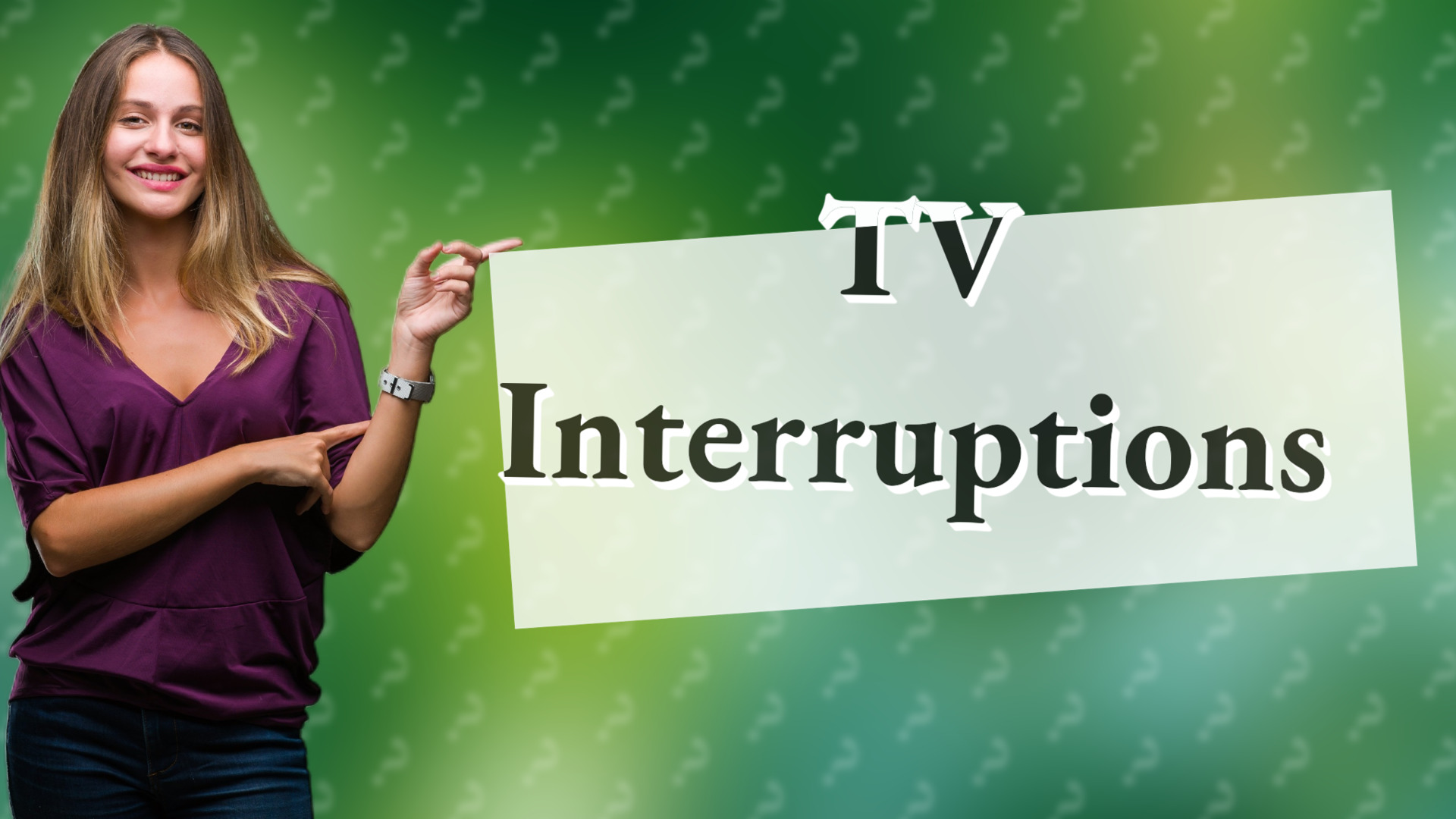 TV Interruptions