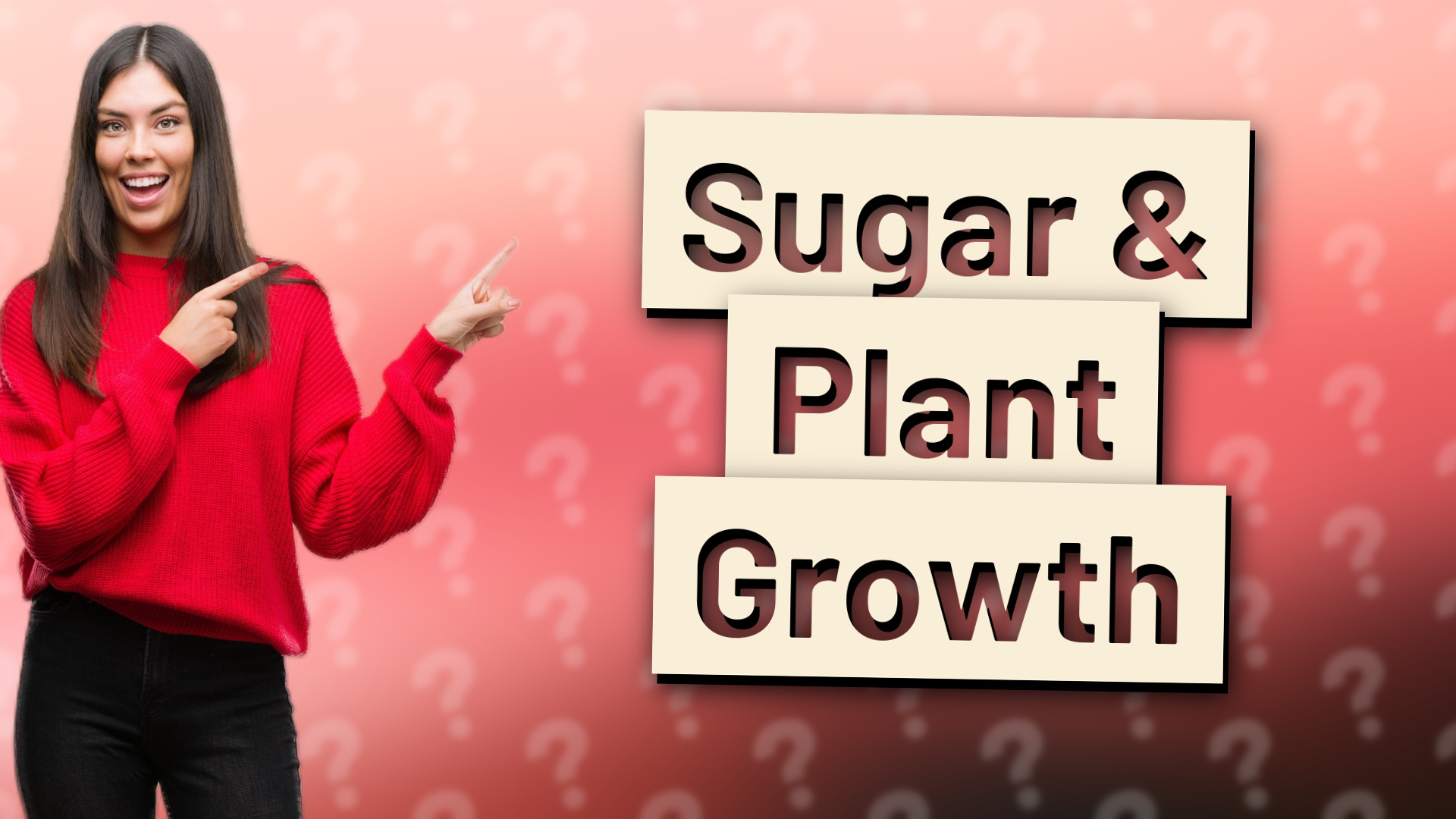 Sugar & Plant Growth