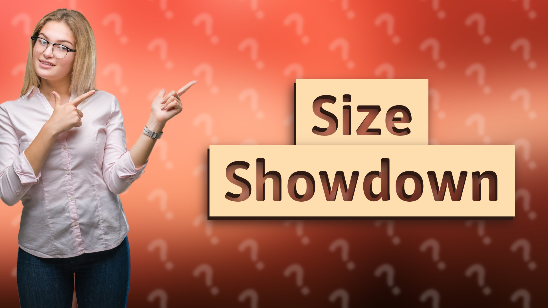 Size Showdown