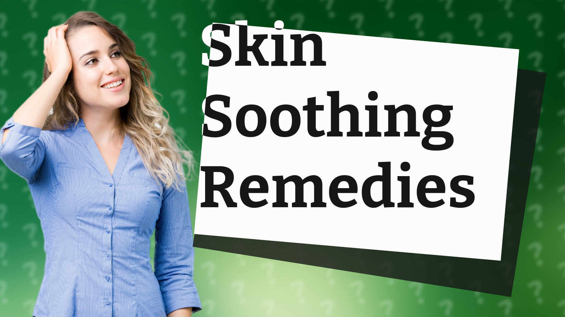 Skin Soothing Remedies