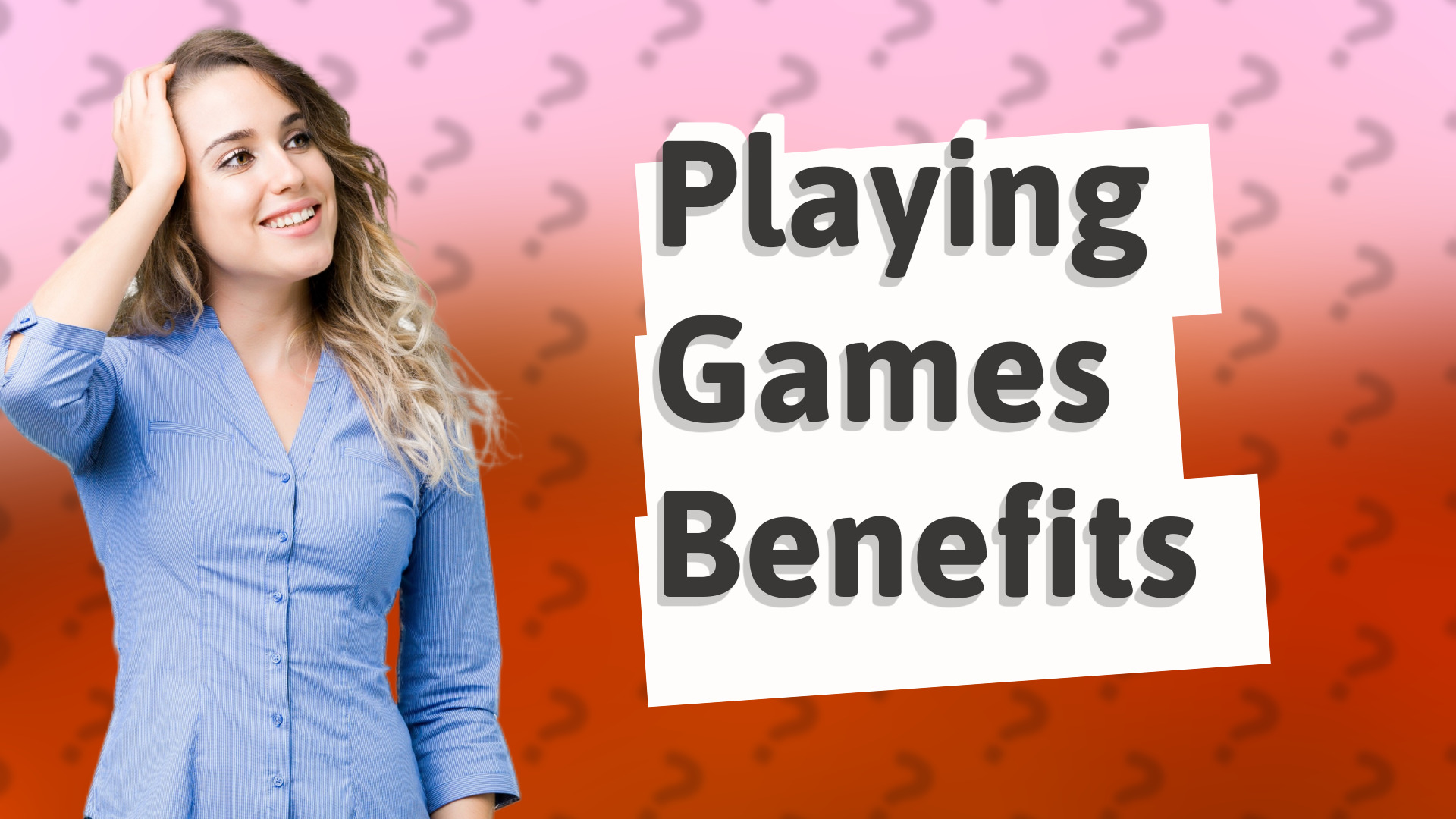 Playing Games Benefits