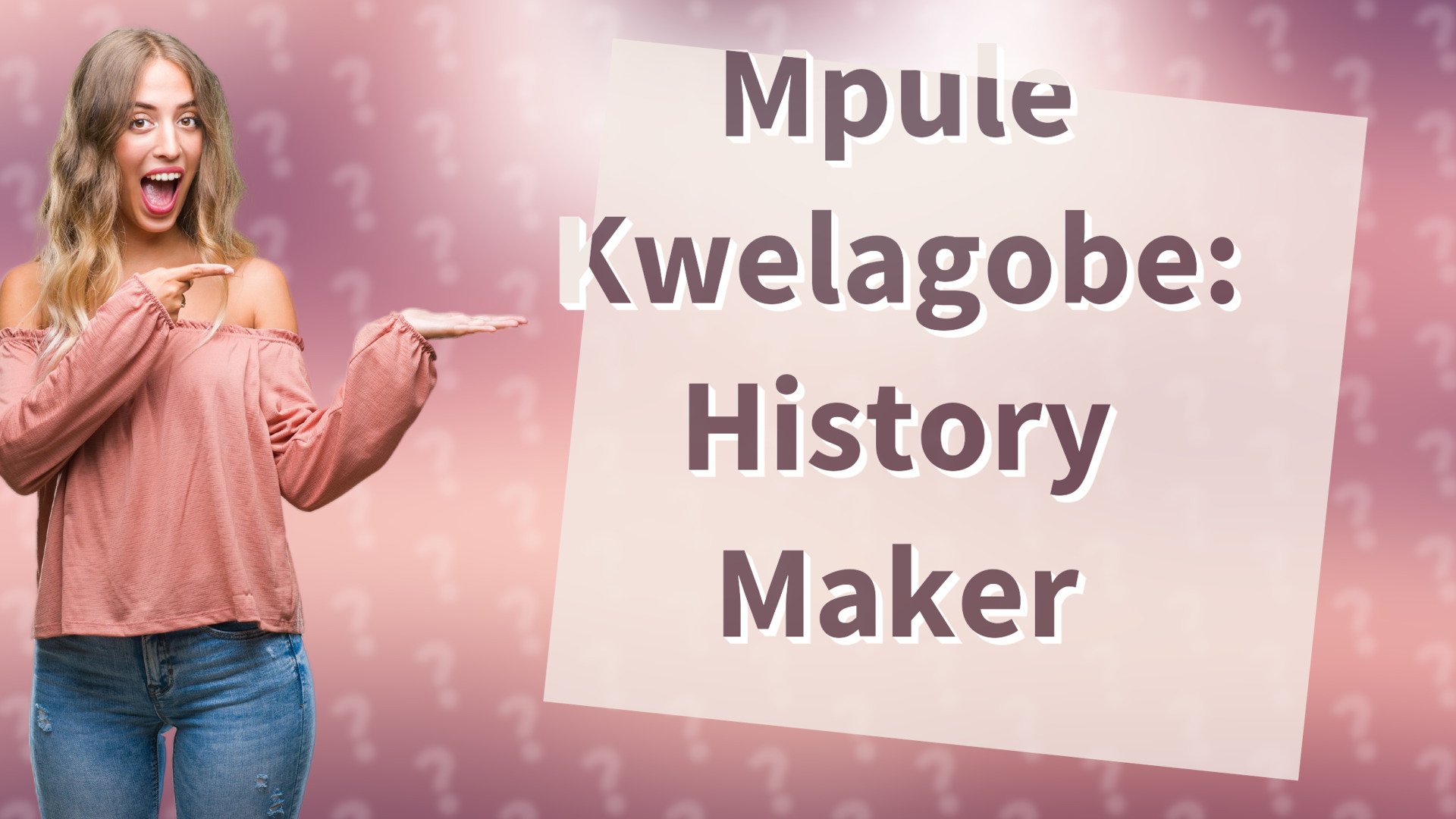 Mpule Kwelagobe: History Maker