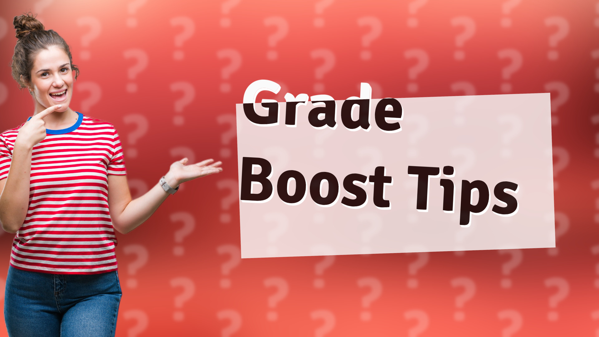 Grade Boost Tips