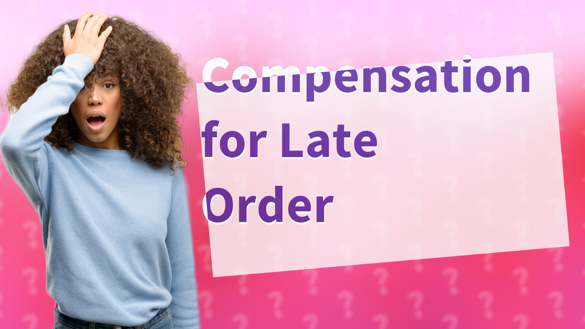 Compensation for Late Order