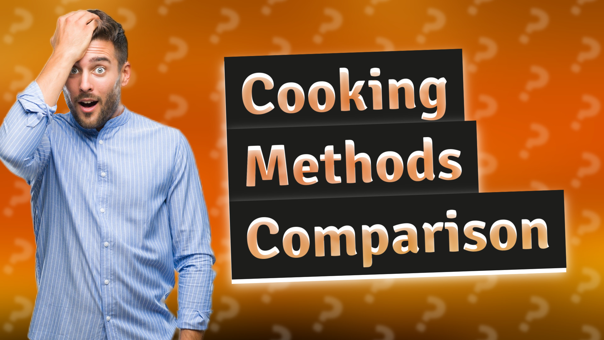Cooking Methods Comparison