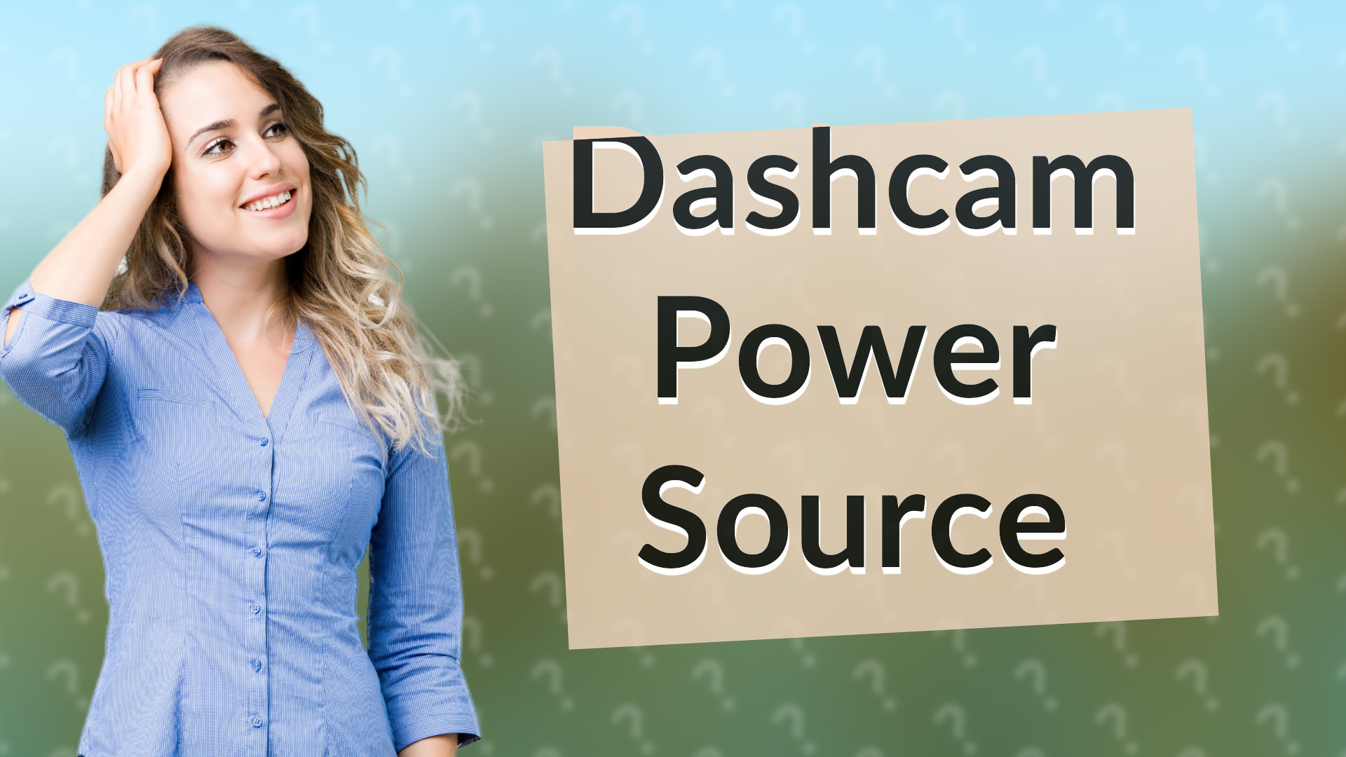 Dashcam Power Source