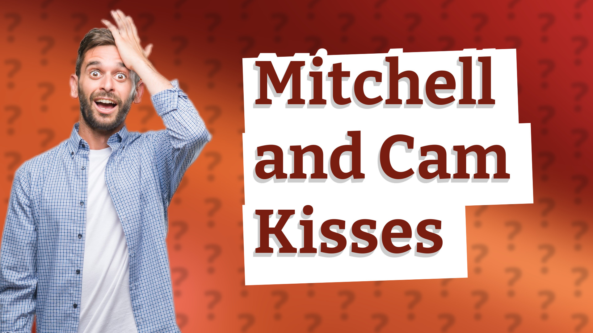 Mitchell and Cam Kisses