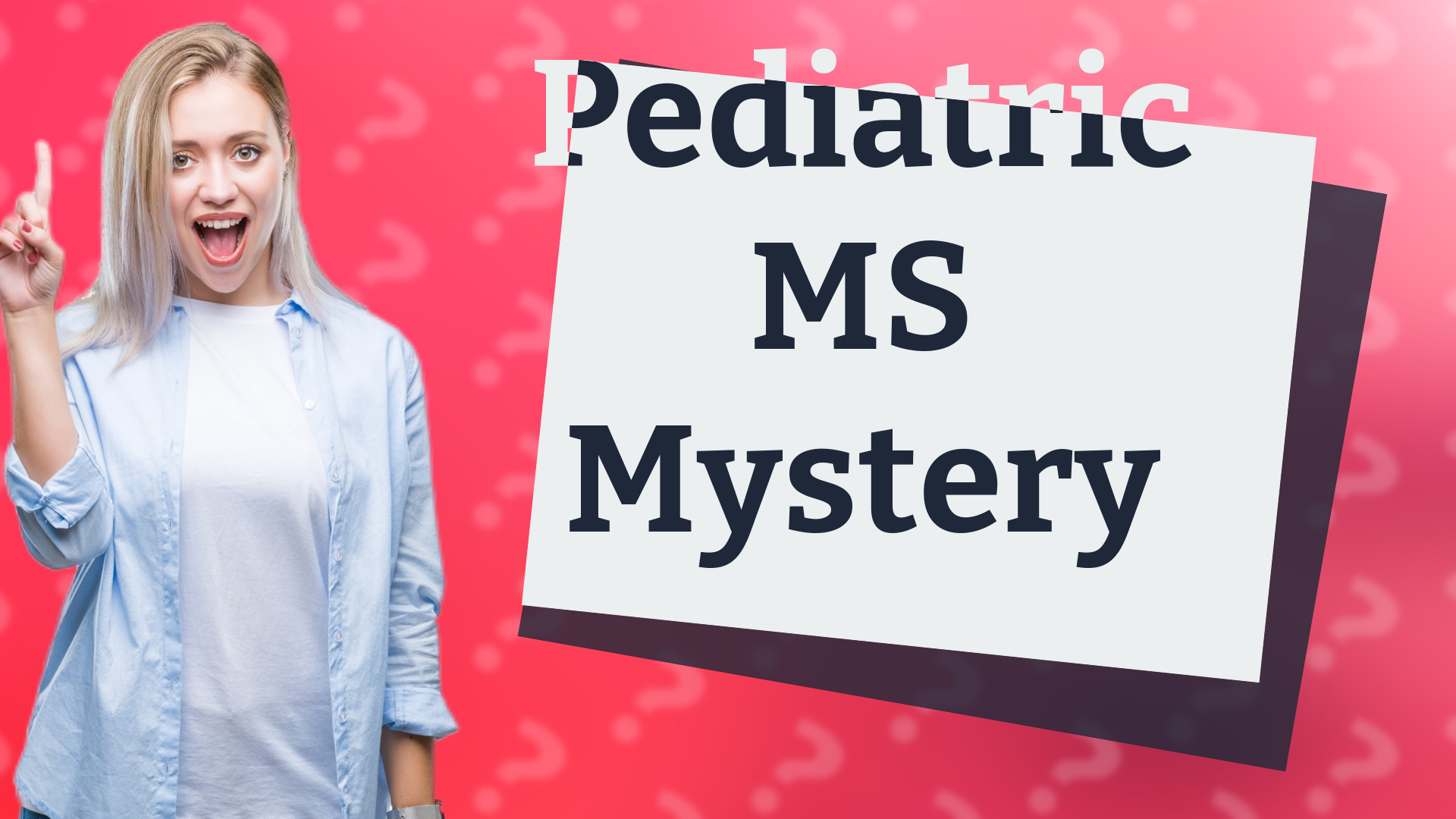 Pediatric MS Mystery