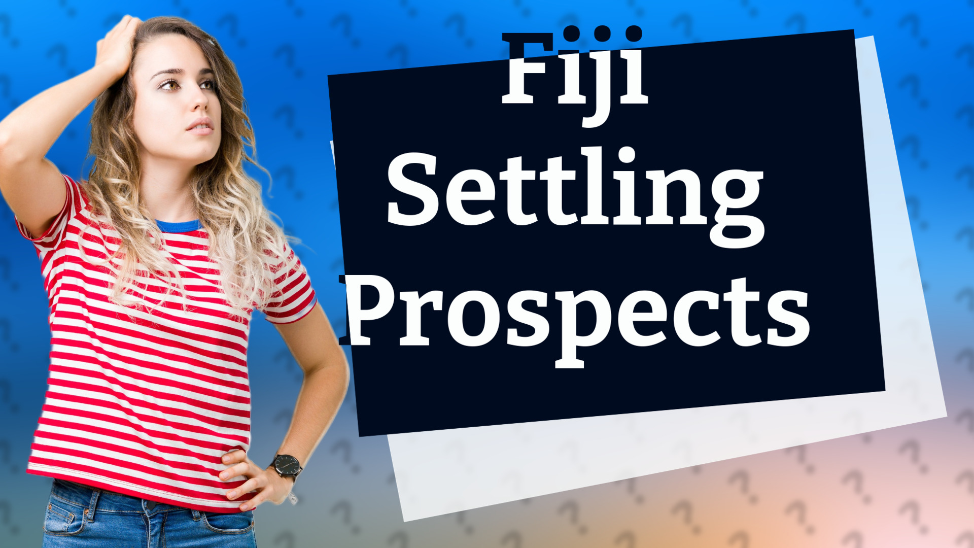 Fiji Settling Prospects
