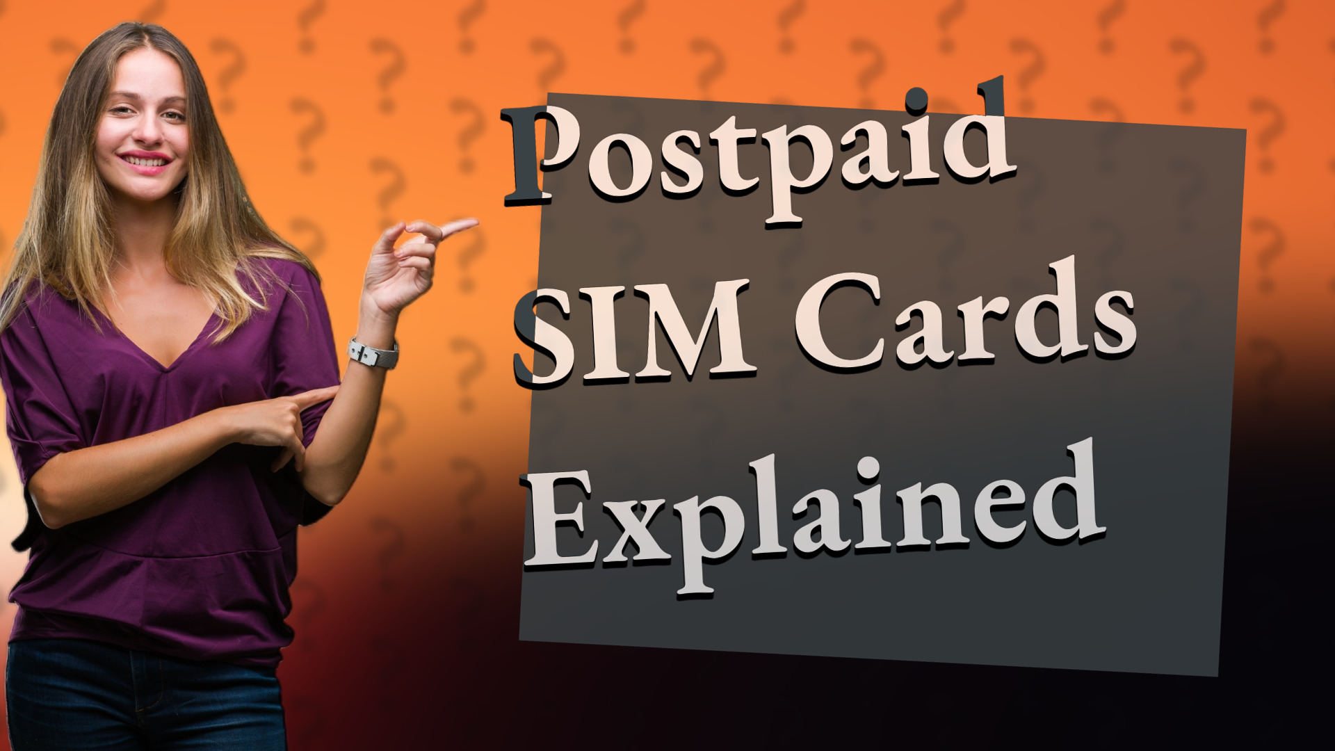 Postpaid SIM Cards Explained