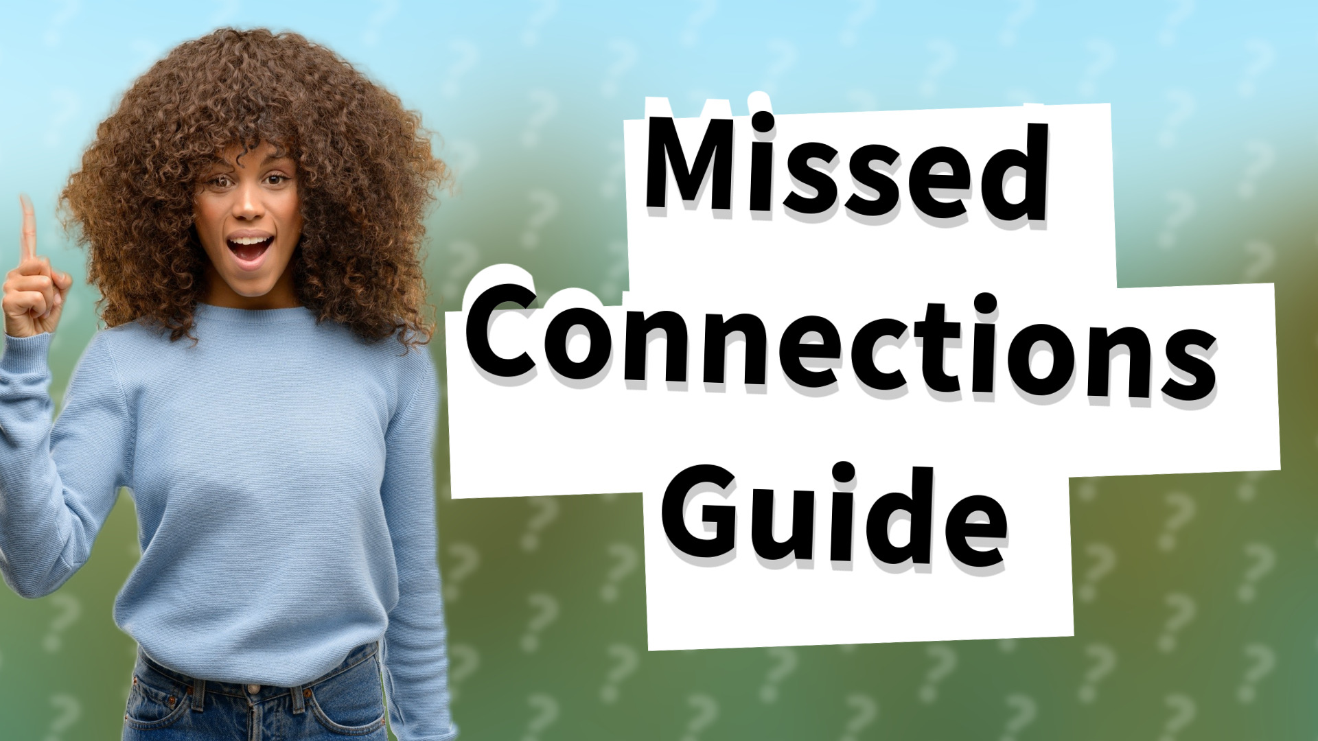 Missed Connections Guide