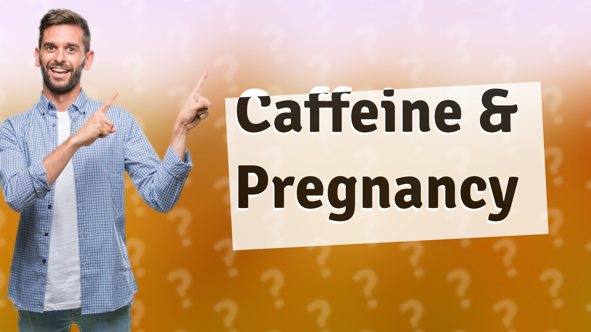Caffeine & Pregnancy