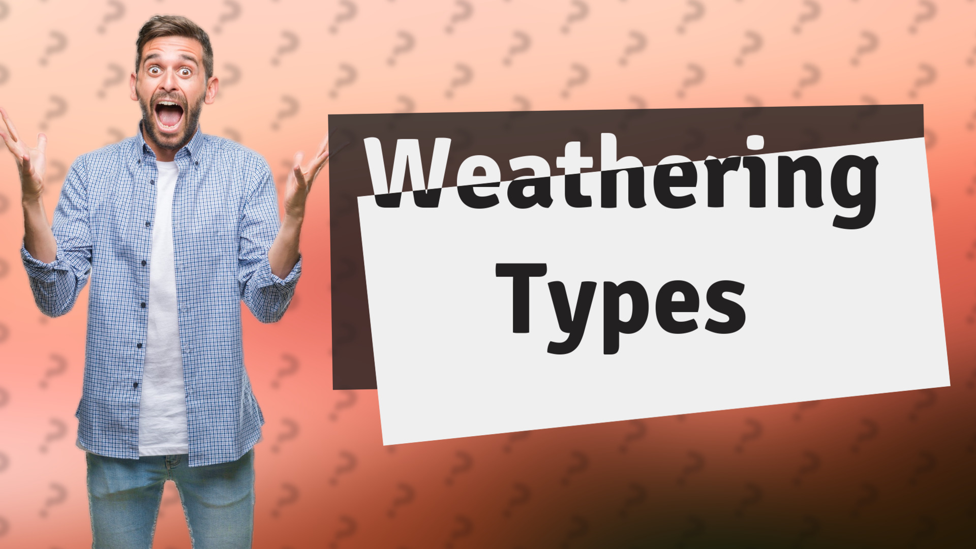 Weathering Types