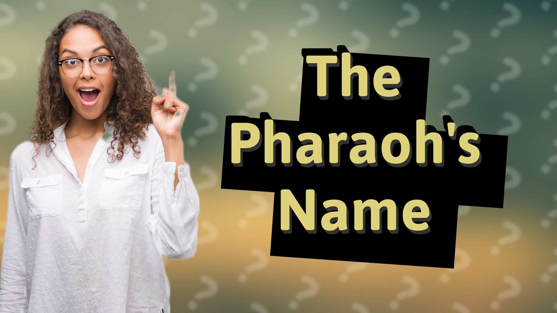 The Pharaoh's Name