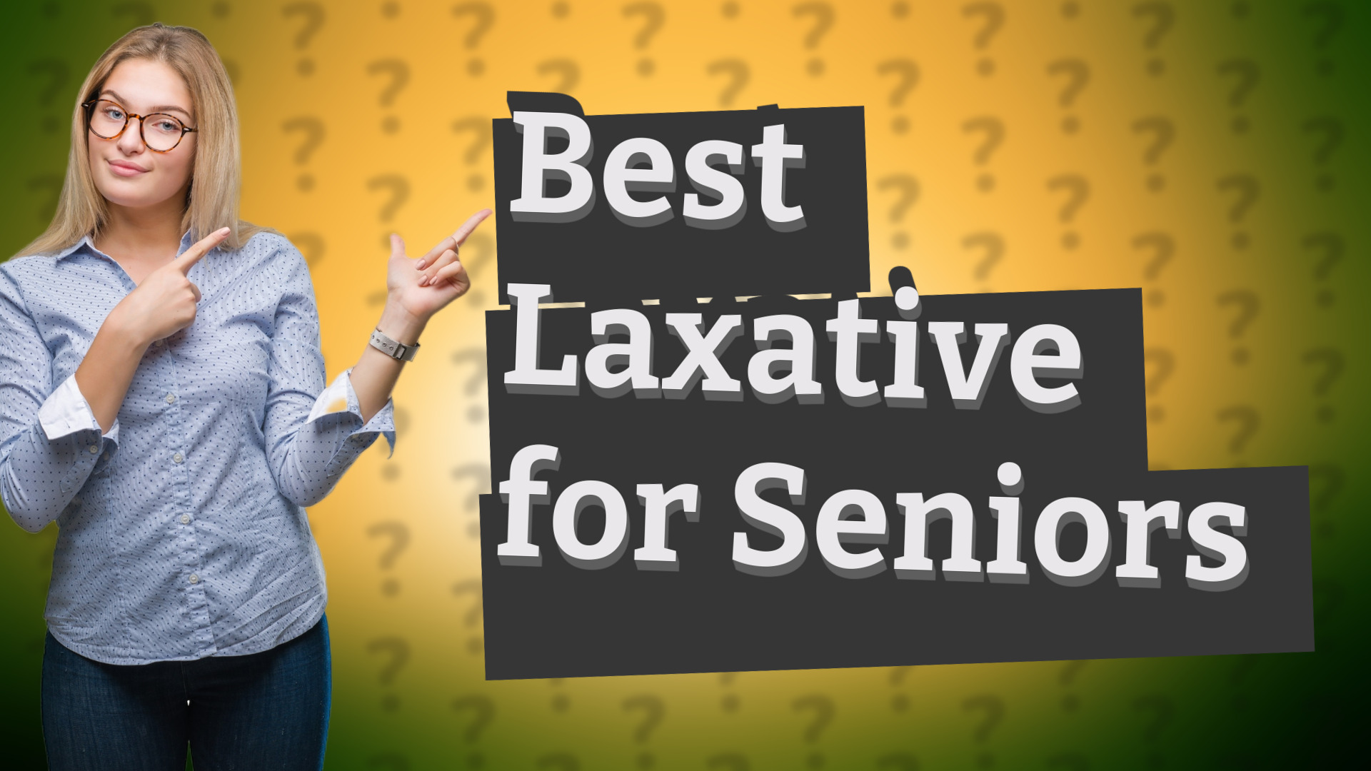 Best Laxative for Seniors