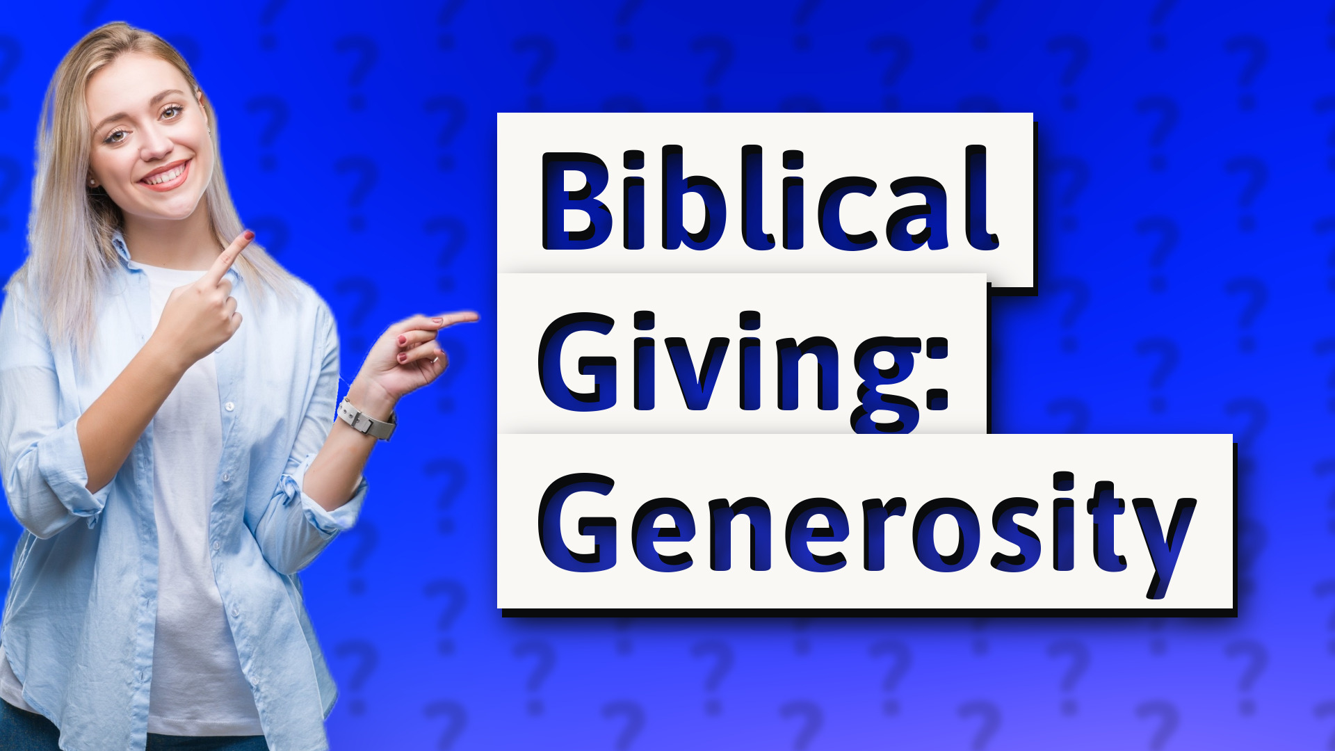 Biblical Giving: Generosity