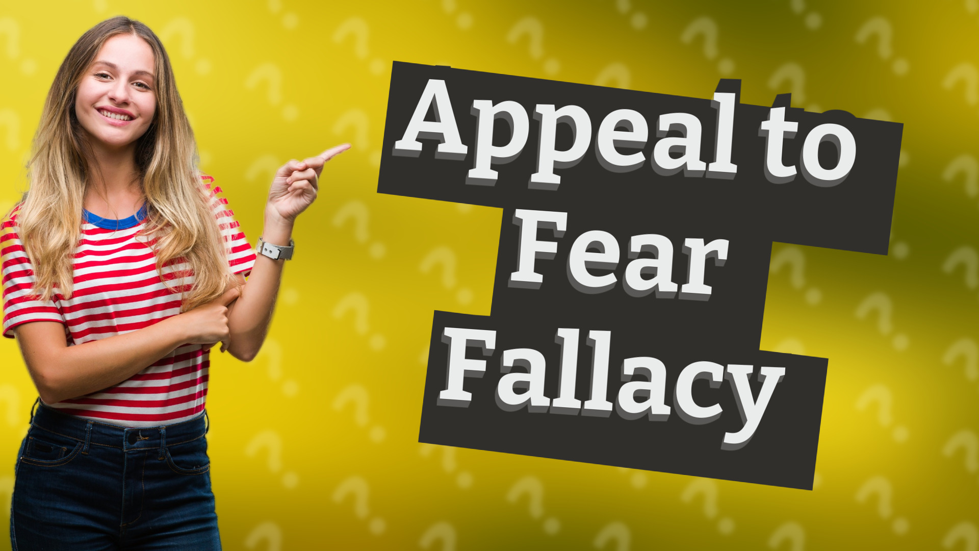 Appeal to Fear Fallacy