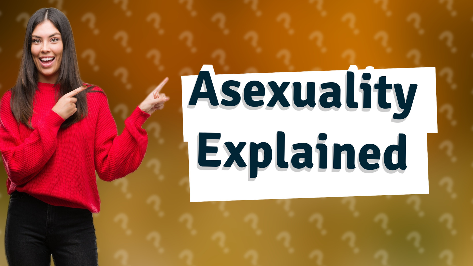 Asexuality Explained