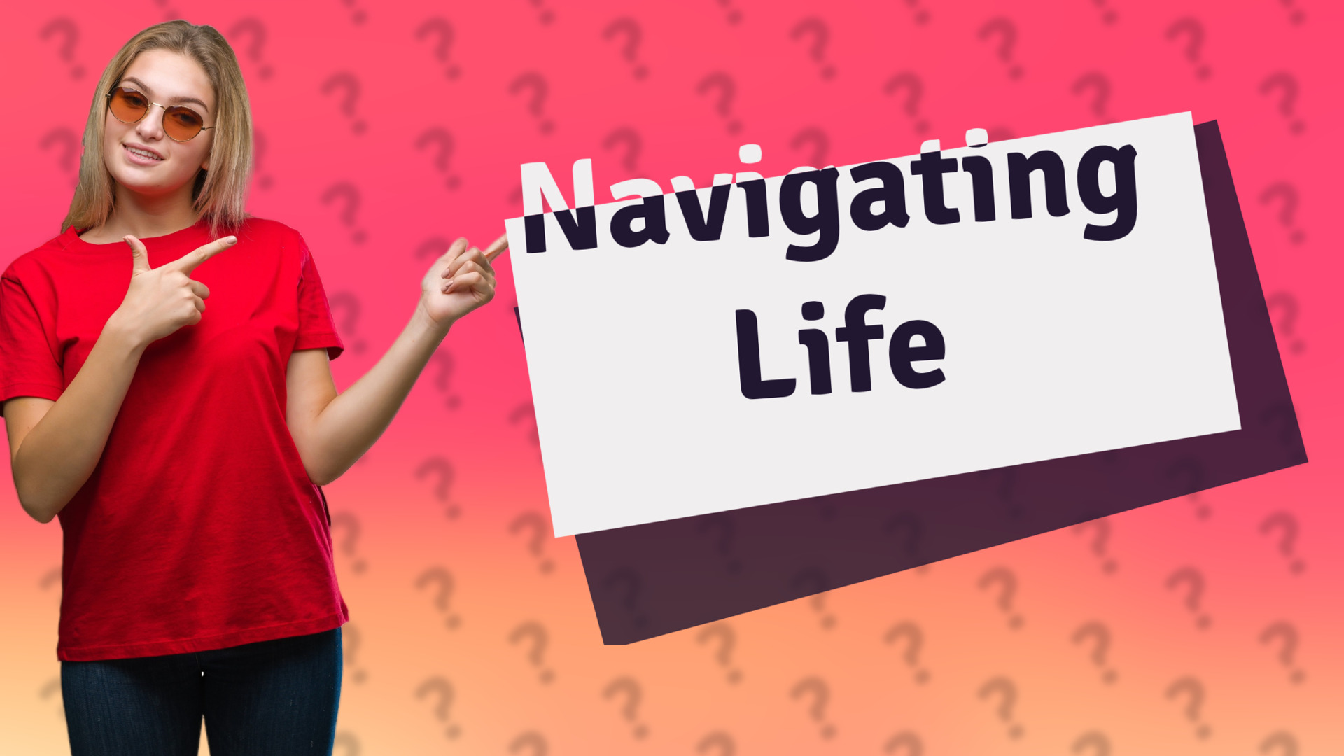 Navigating Life