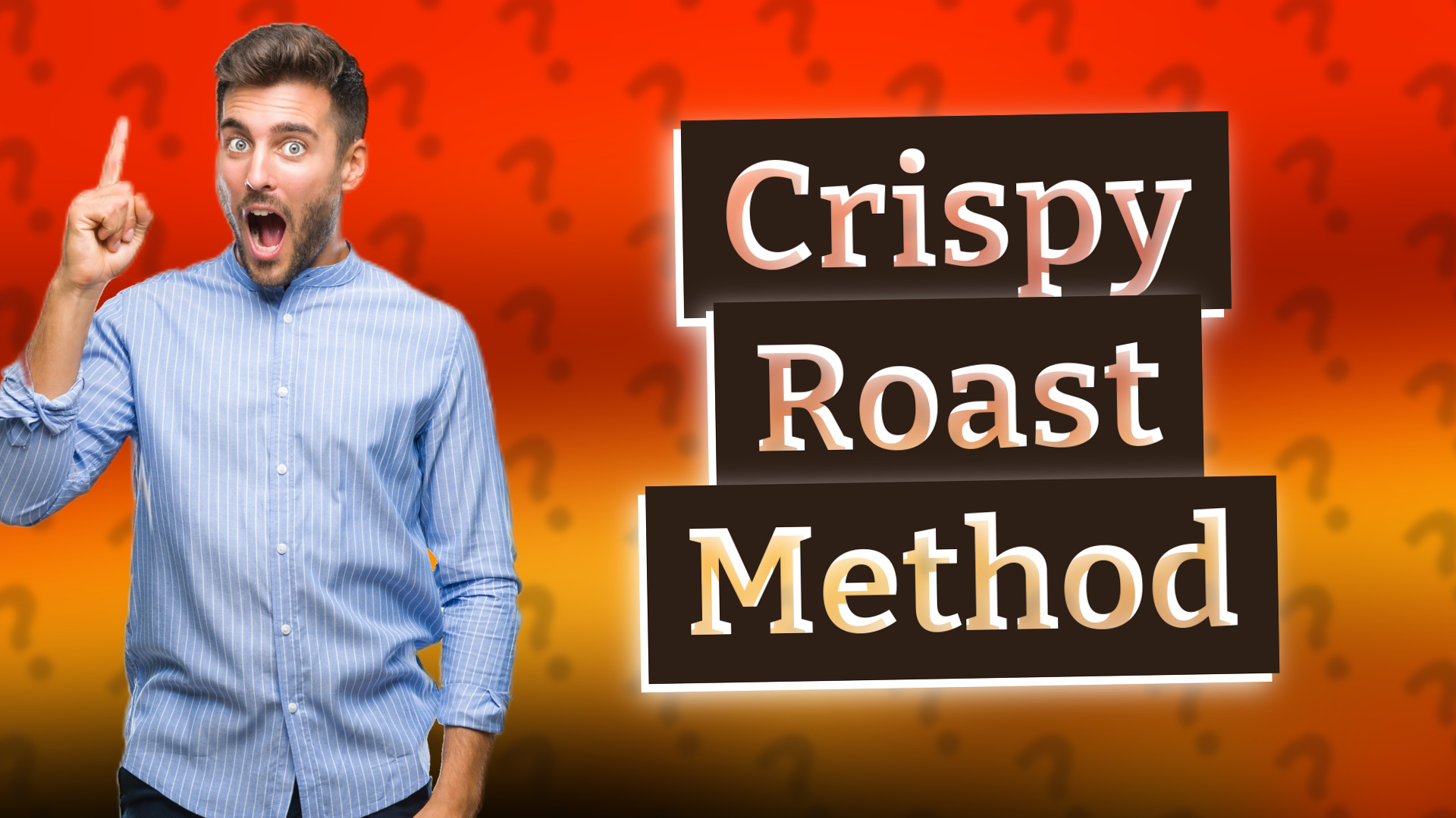 Crispy Roast Method