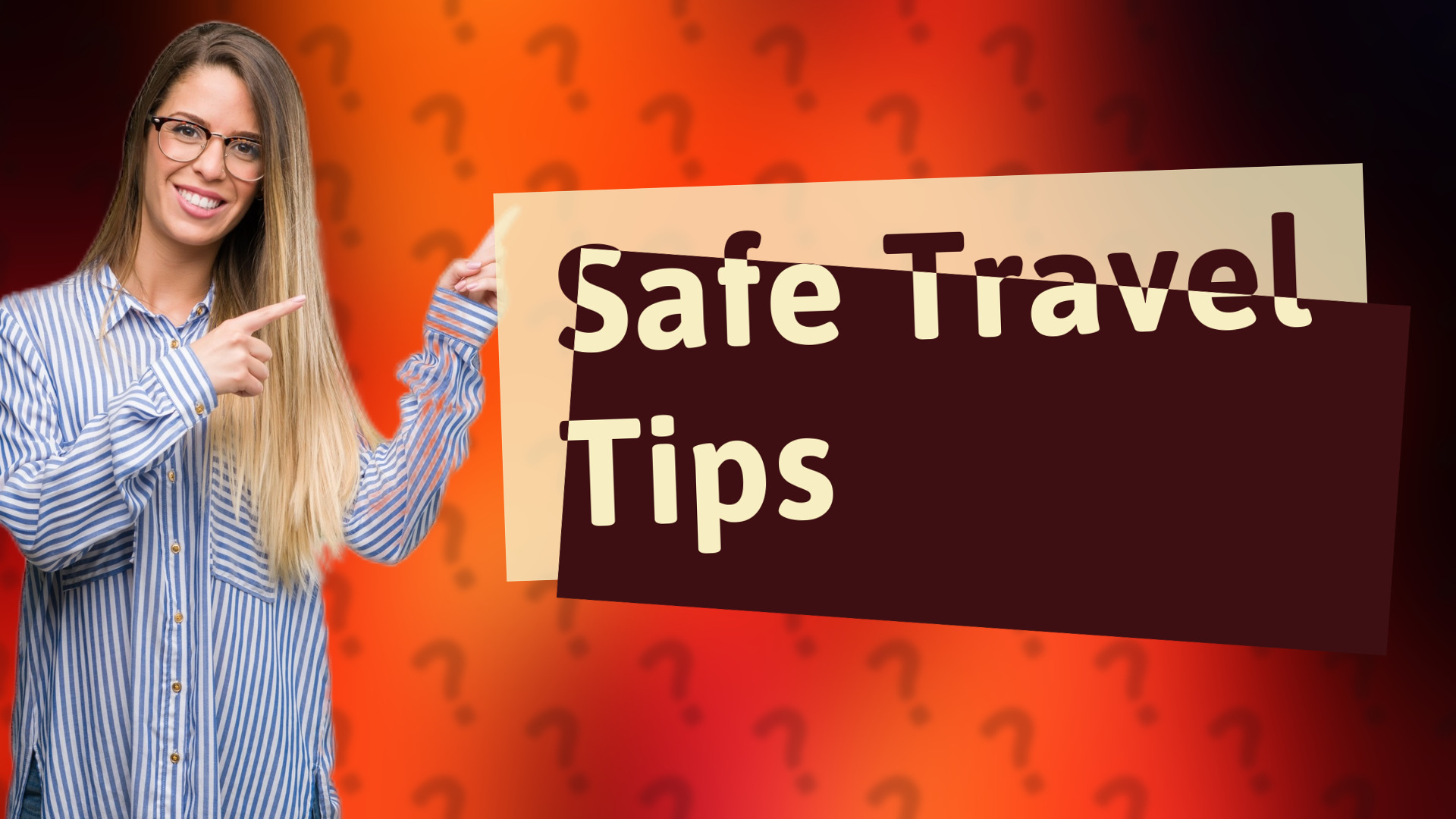 Safe Travel Tips