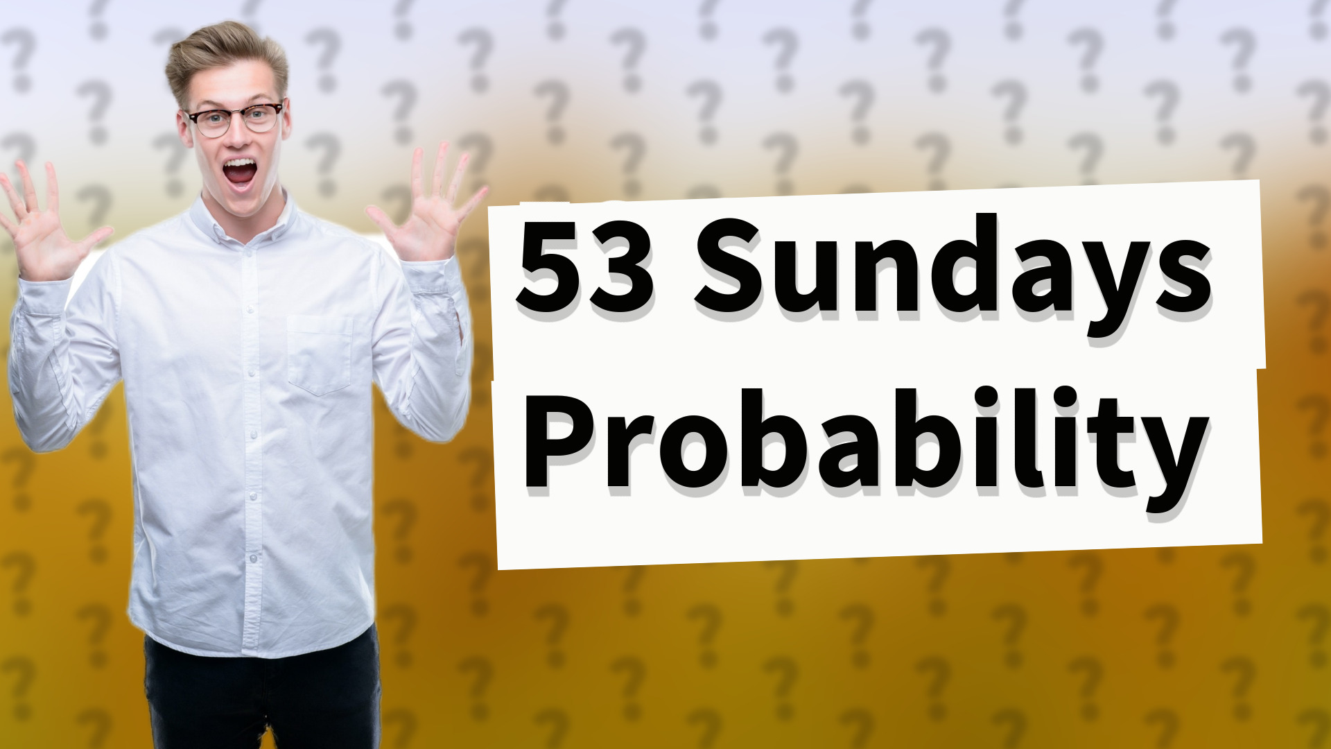 53 Sundays Probability