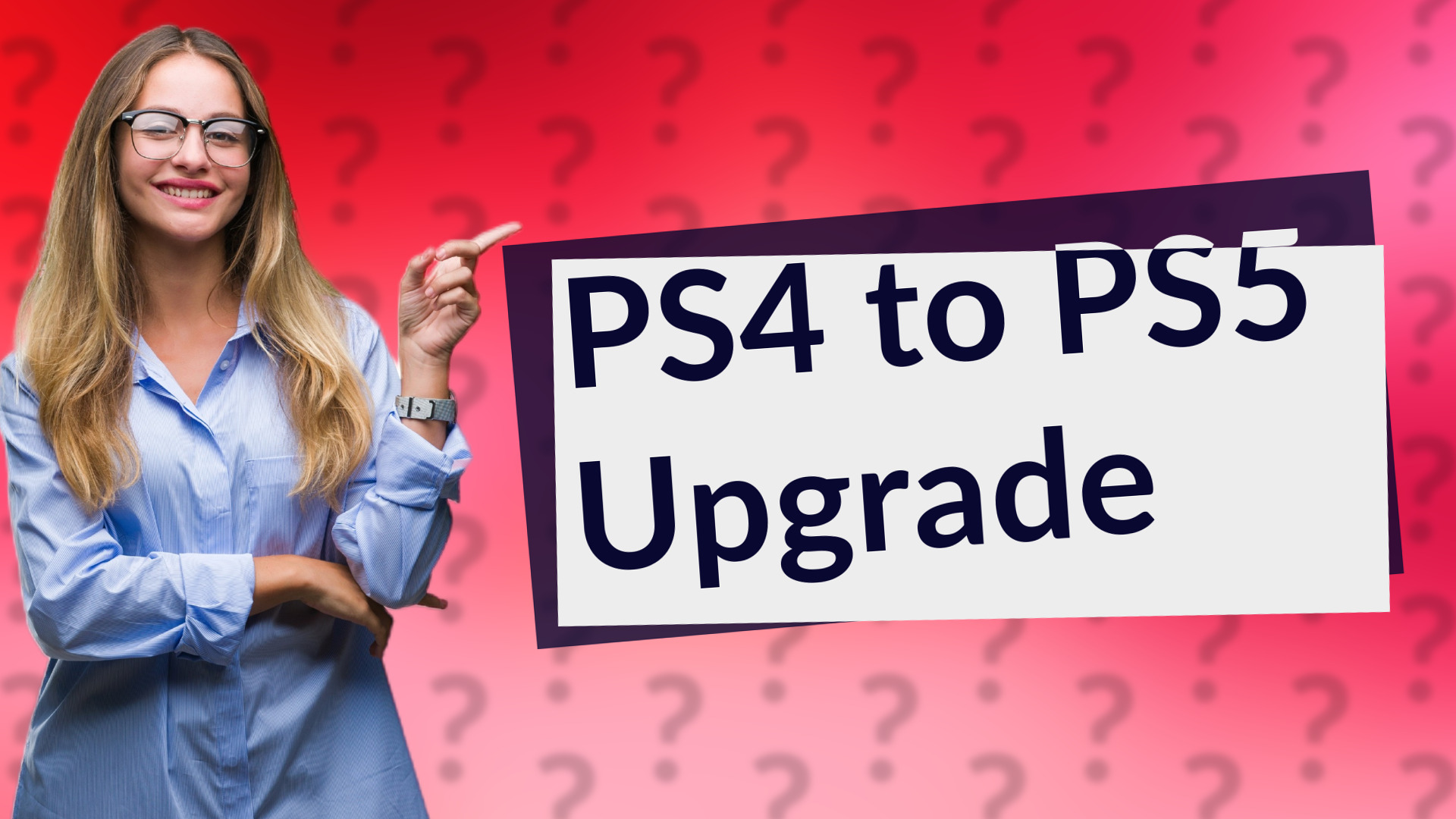 PS4 to PS5 Upgrade