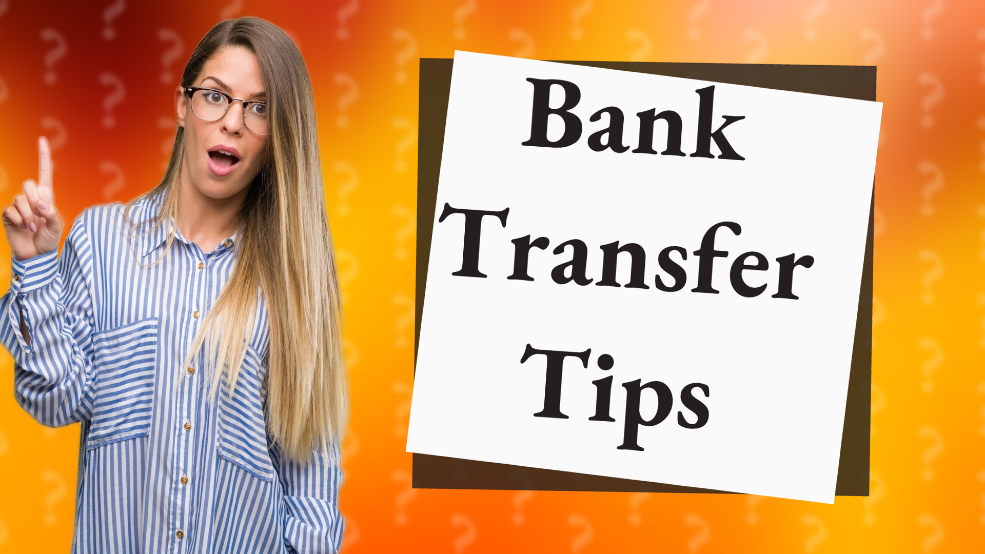 Bank Transfer Tips